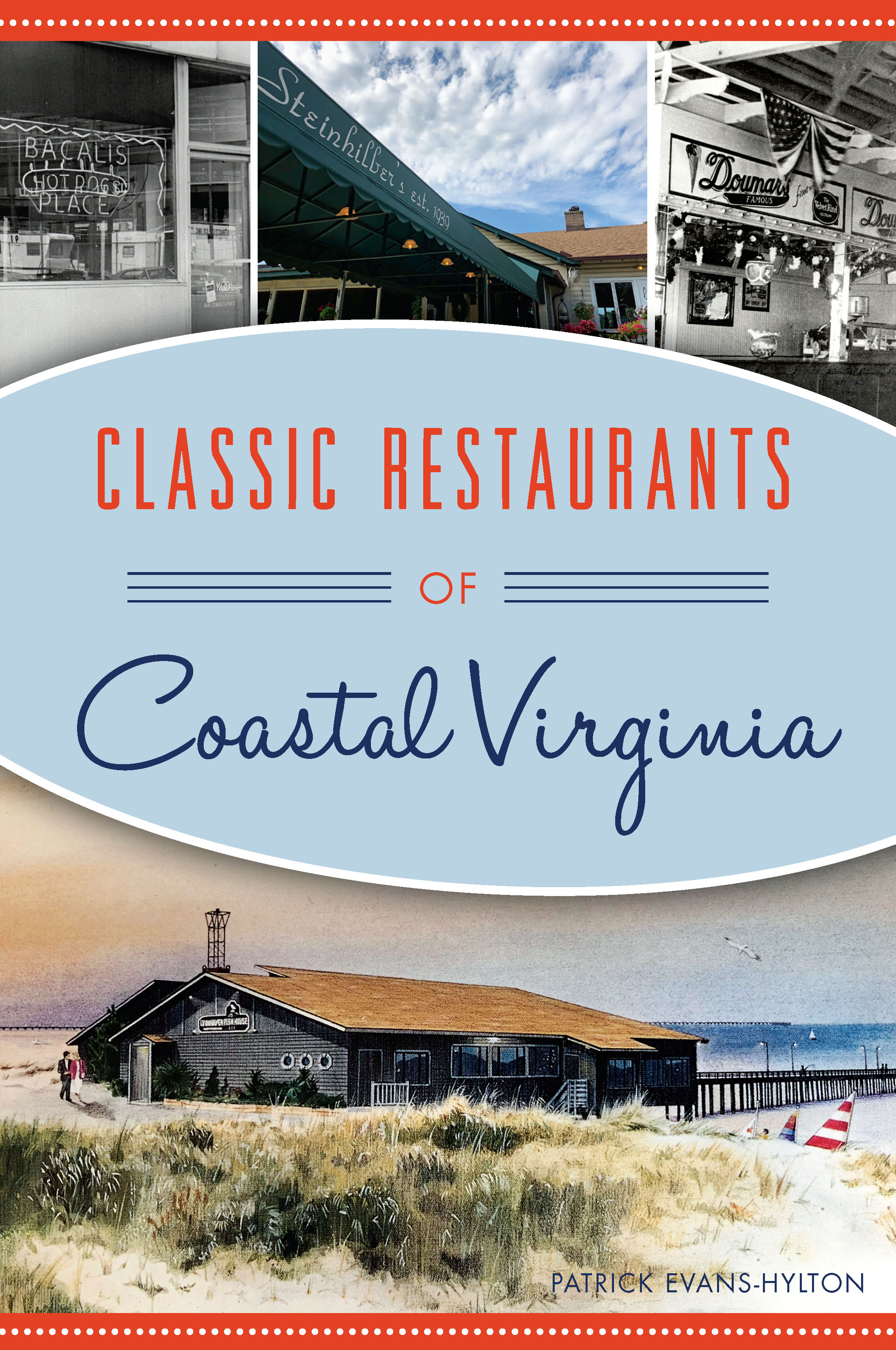 This image is the cover for the book Classic Restaurants of Coastal Virginia, American Palate