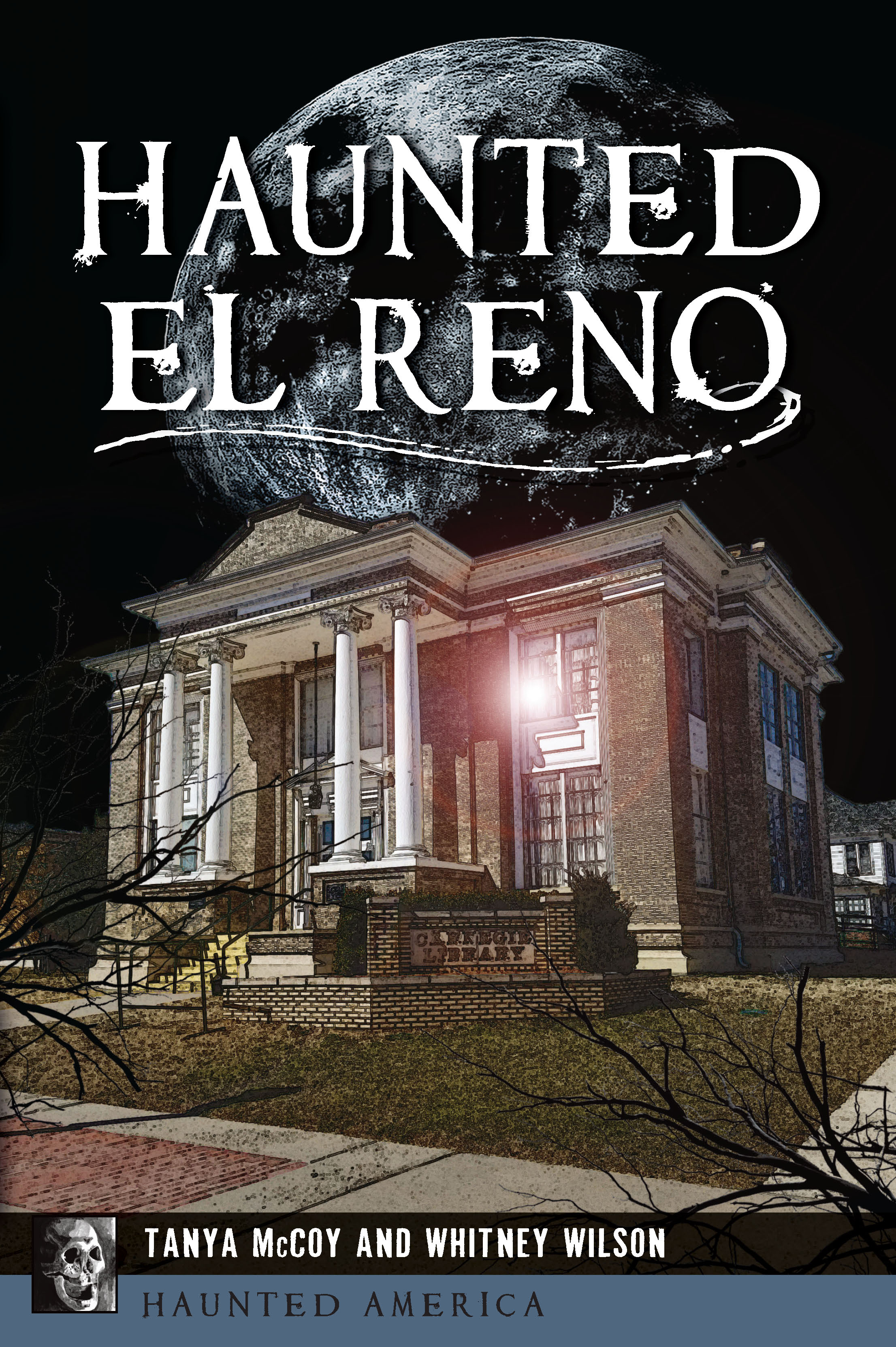 This image is the cover for the book Haunted El Reno, Haunted America