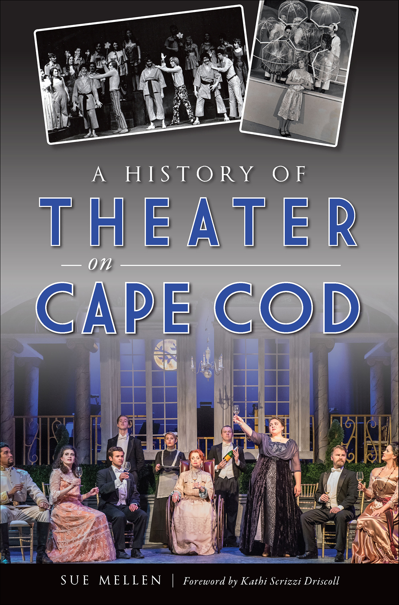 This image is the cover for the book History of Theater on Cape Cod