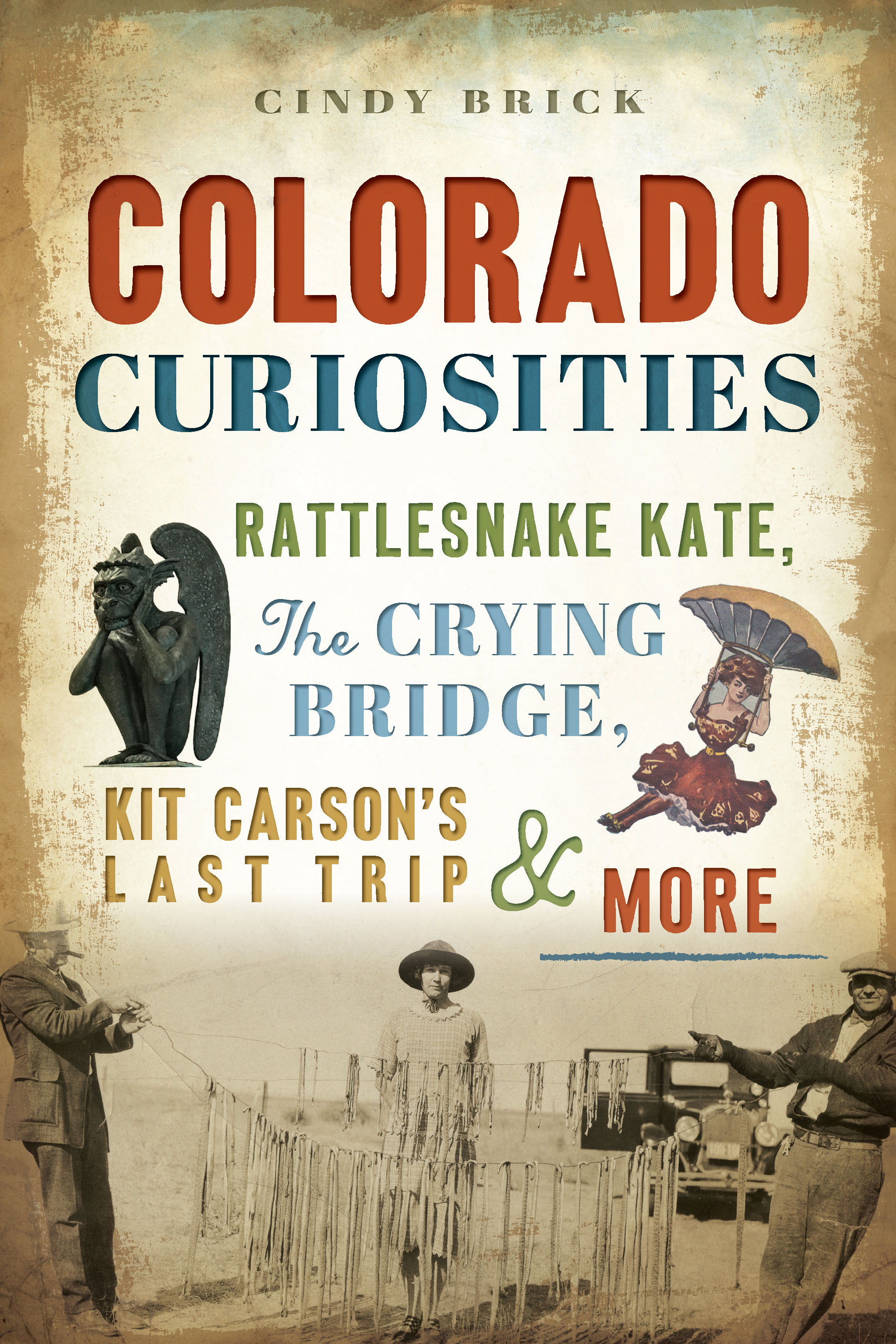This image is the cover for the book Colorado Curiosities