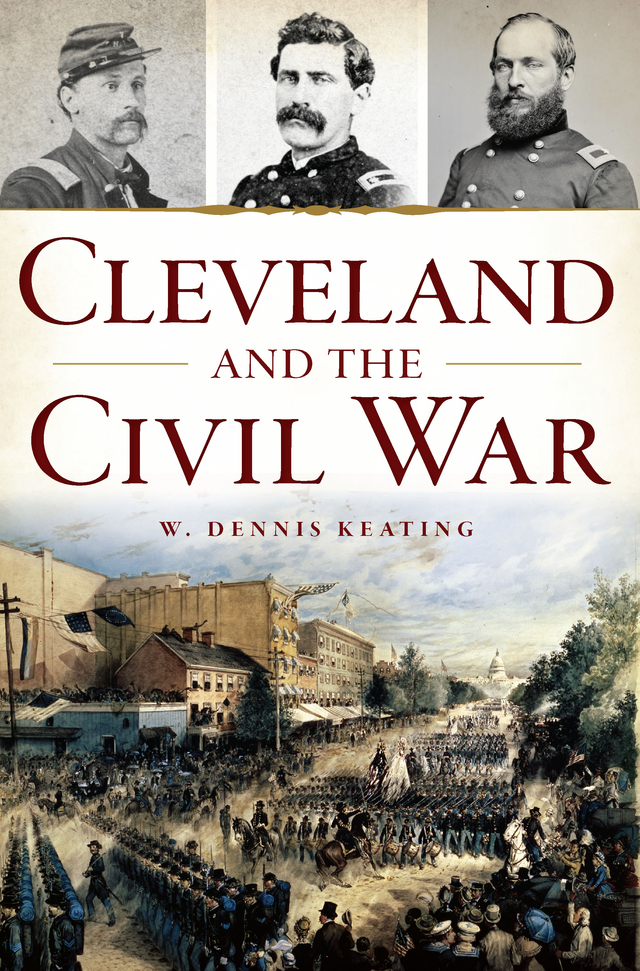 This image is the cover for the book Cleveland and the Civil War, Civil War Series