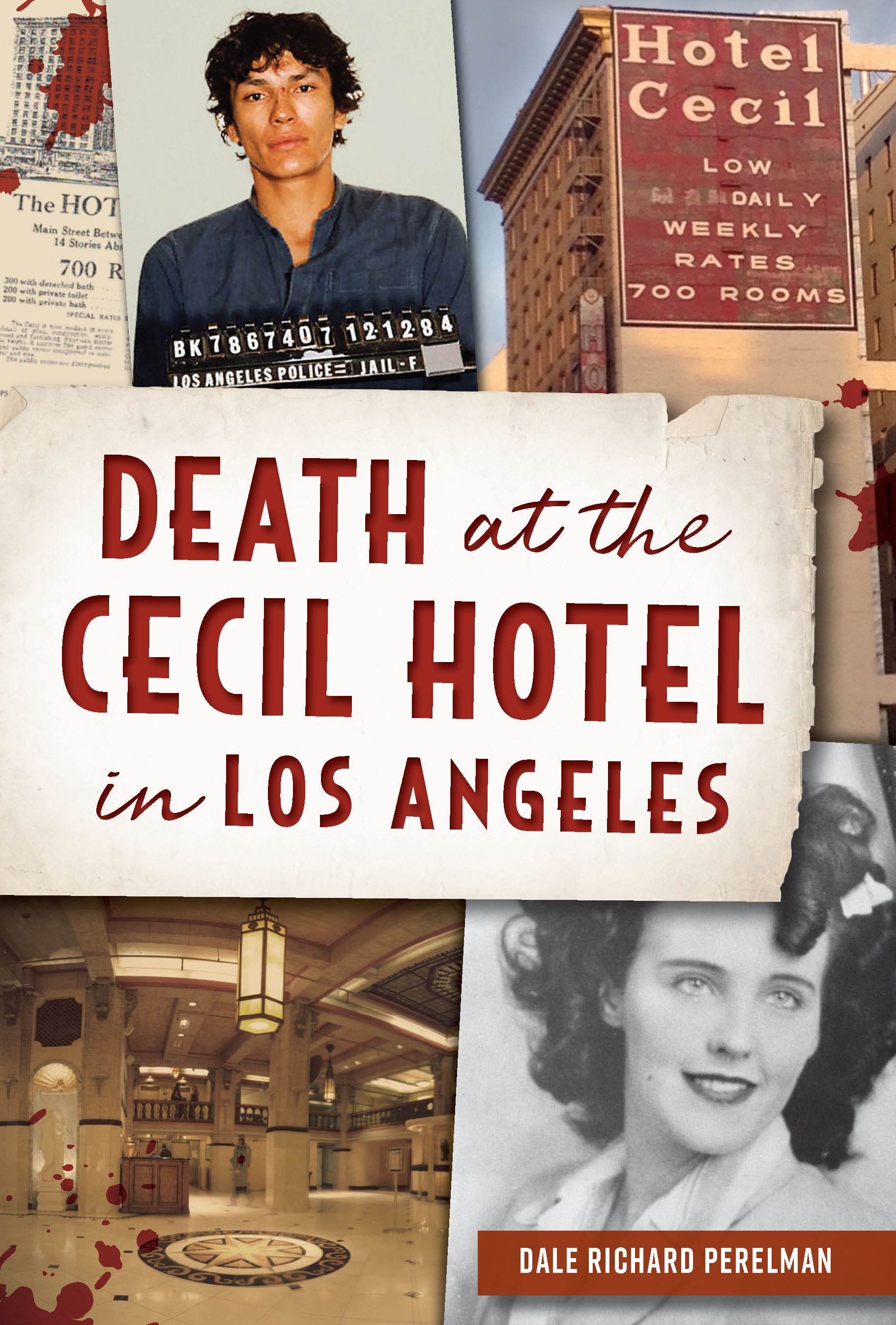 This image is the cover for the book Death at the Cecil Hotel in Los Angeles, True Crime