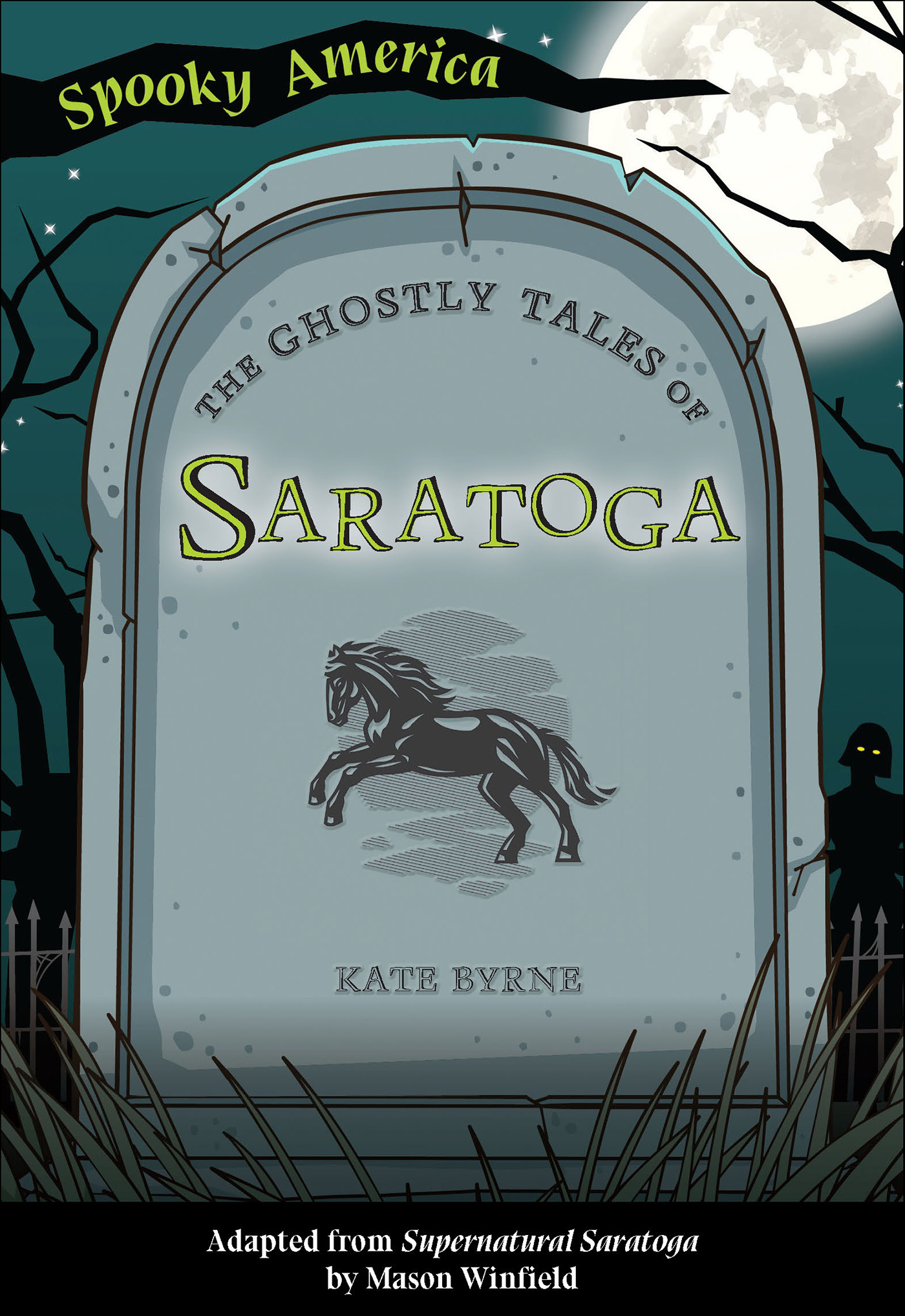 This image is the cover for the book Ghostly Tales of Saratoga