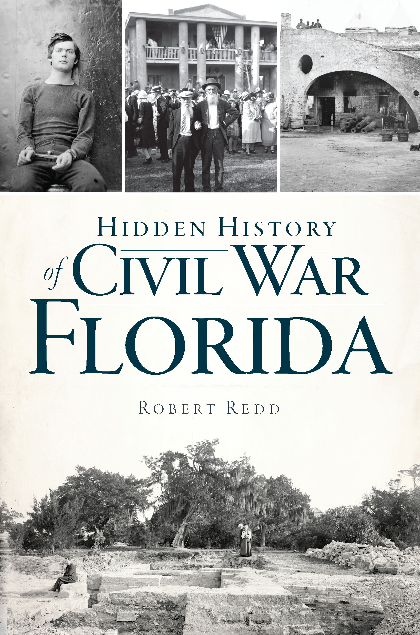 This image is the cover for the book Hidden History of Civil War Florida, Hidden History