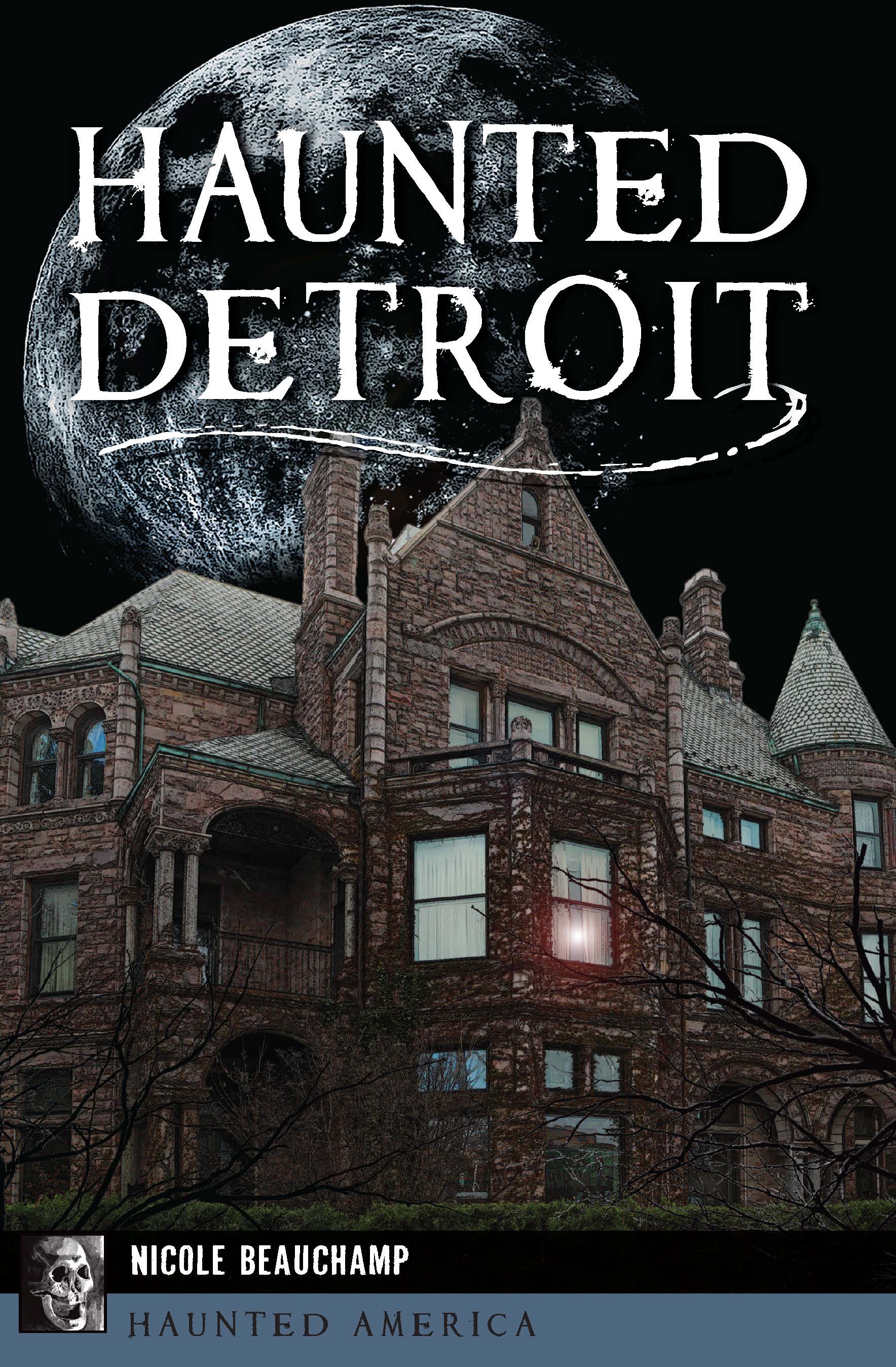 This image is the cover for the book Haunted Detroit, Haunted America