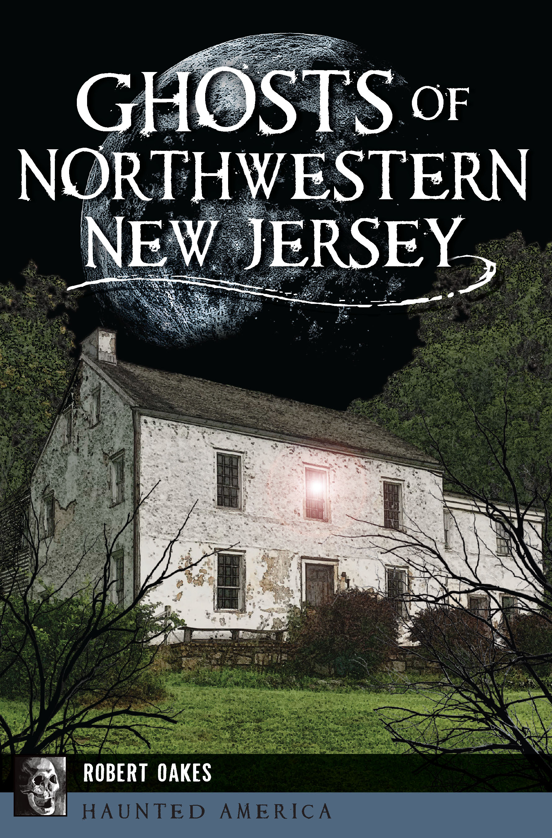 This image is the cover for the book Ghosts of Northwestern New Jersey, Haunted America
