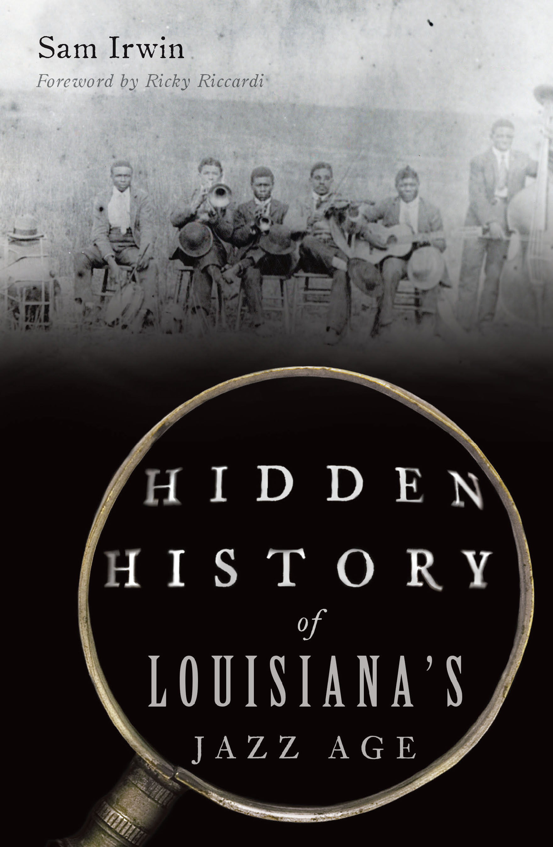 This image is the cover for the book Hidden History of Louisiana's Jazz Age