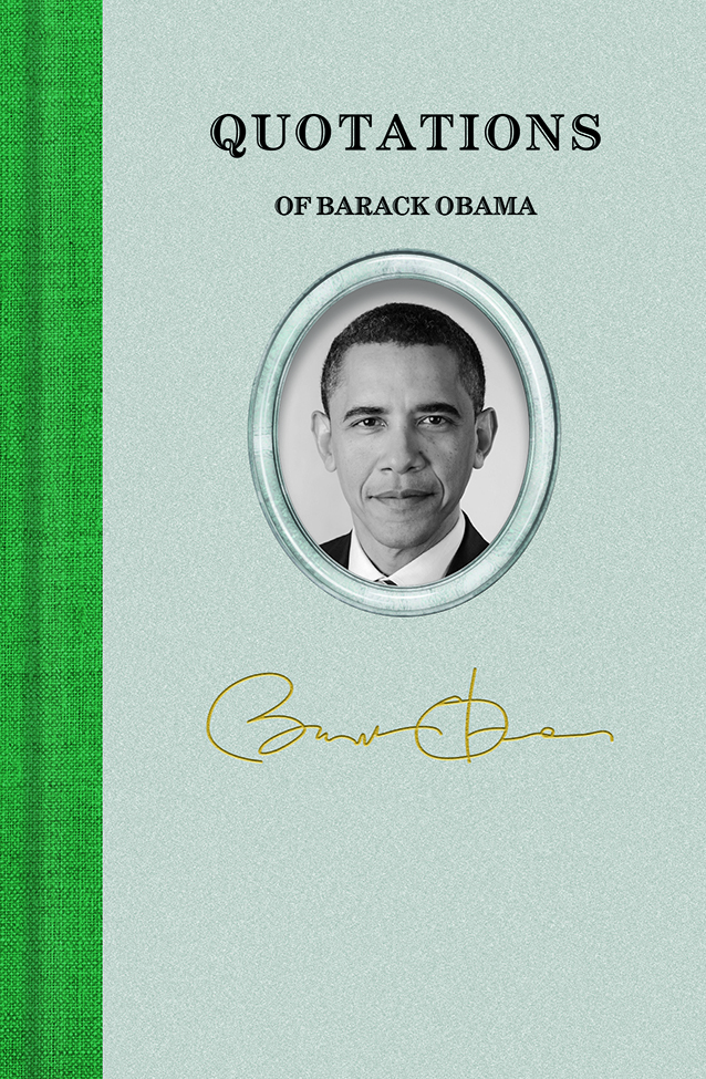 This image is the cover for the book Quotations of Barack Obama, Quotations of Great Americans