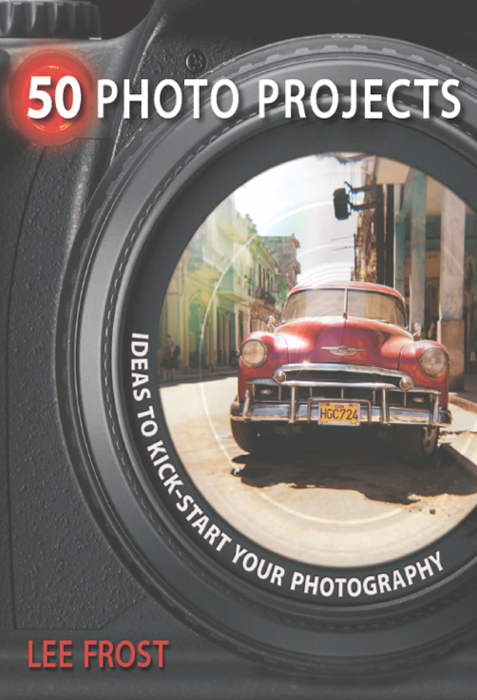 This image is the cover for the book 50 Photo Projects