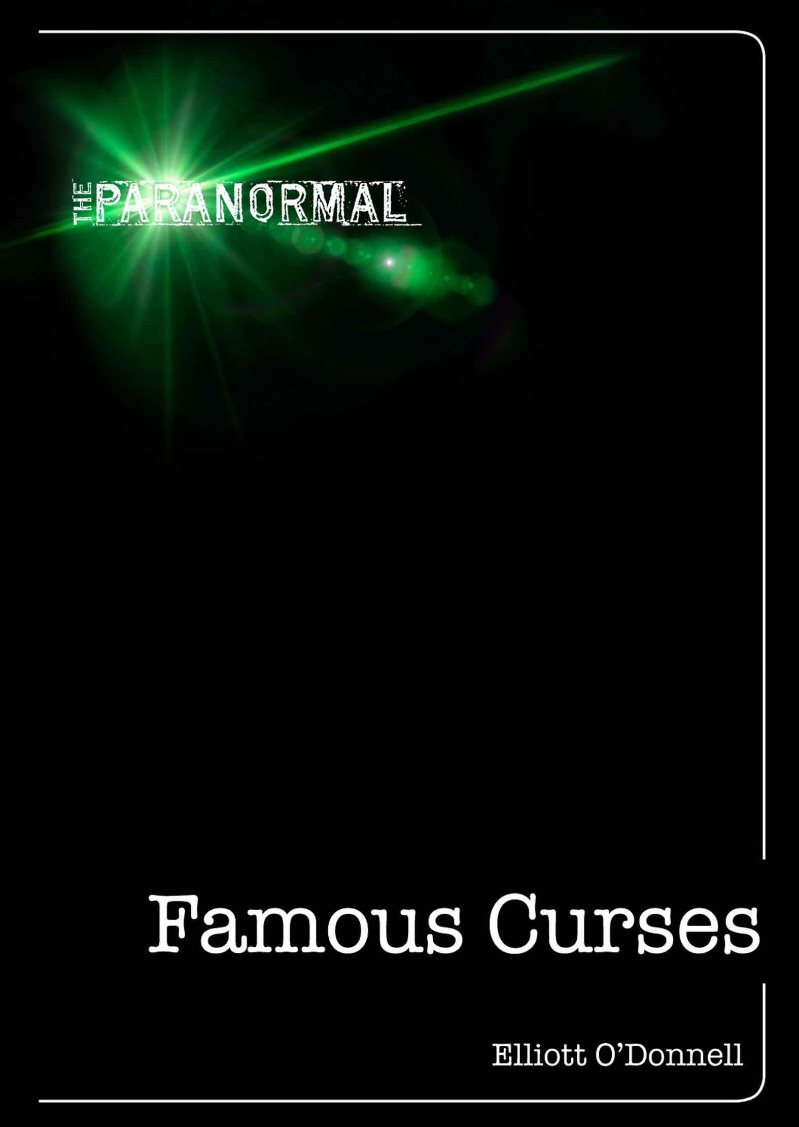 This image is the cover for the book Famous Curses, The Paranormal