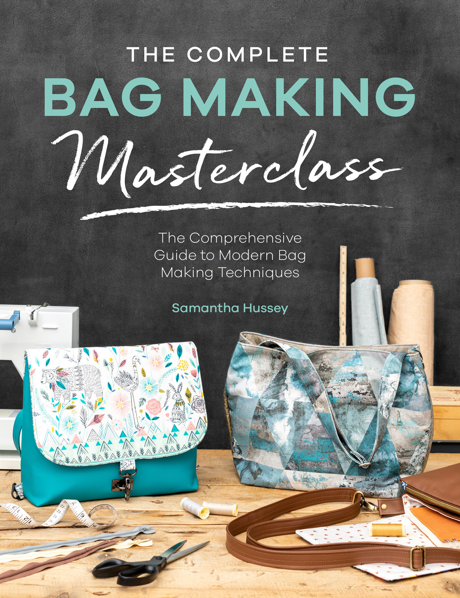 This image is the cover for the book Complete Bag Making Masterclass