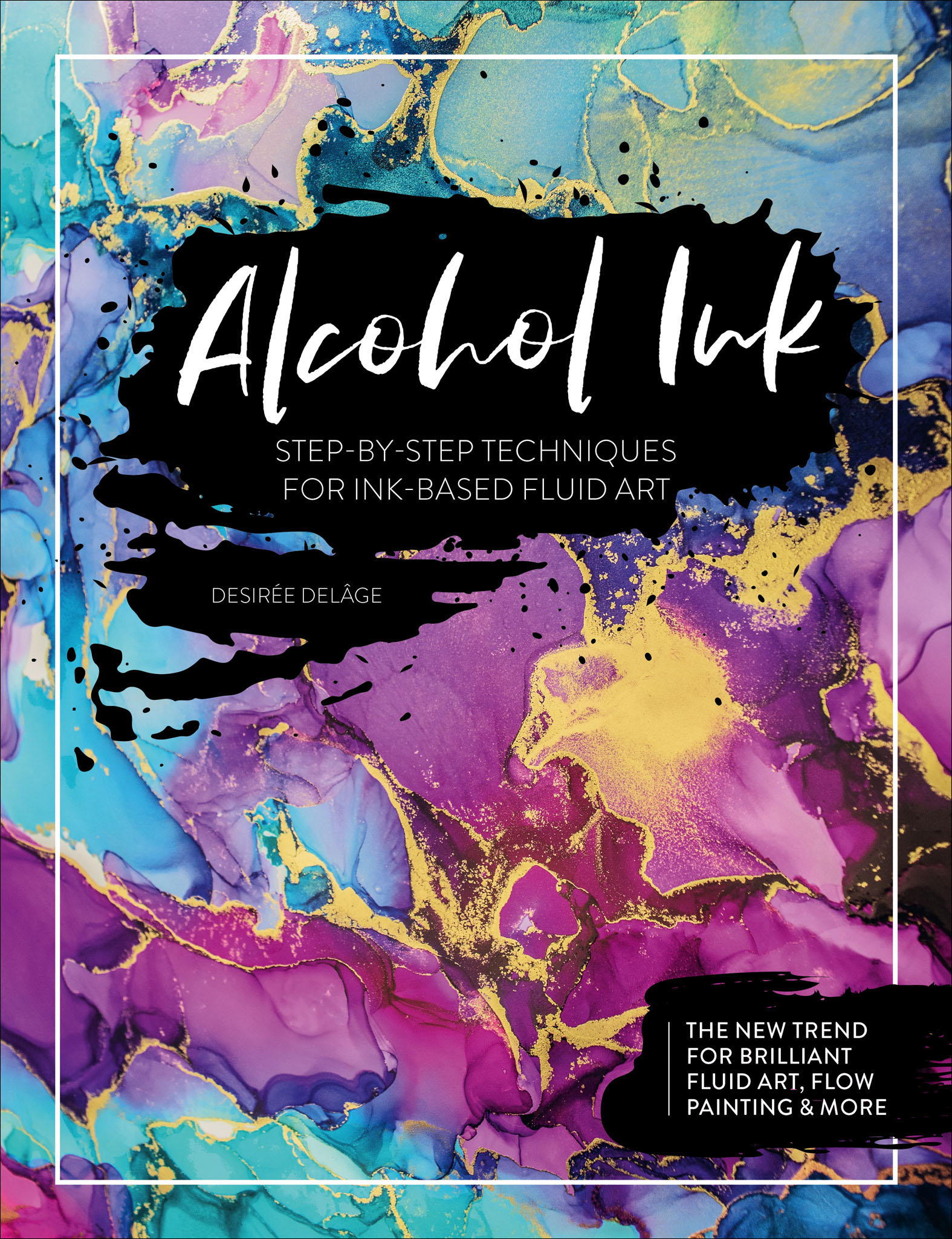 This image is the cover for the book Alcohol Ink