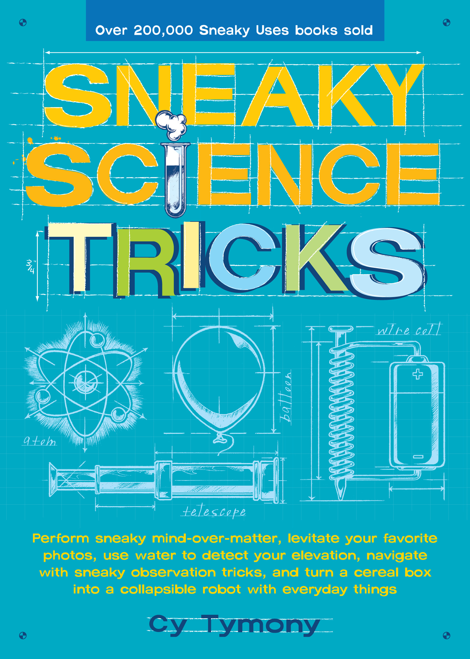 This image is the cover for the book Sneaky Science Tricks, Sneaky Books