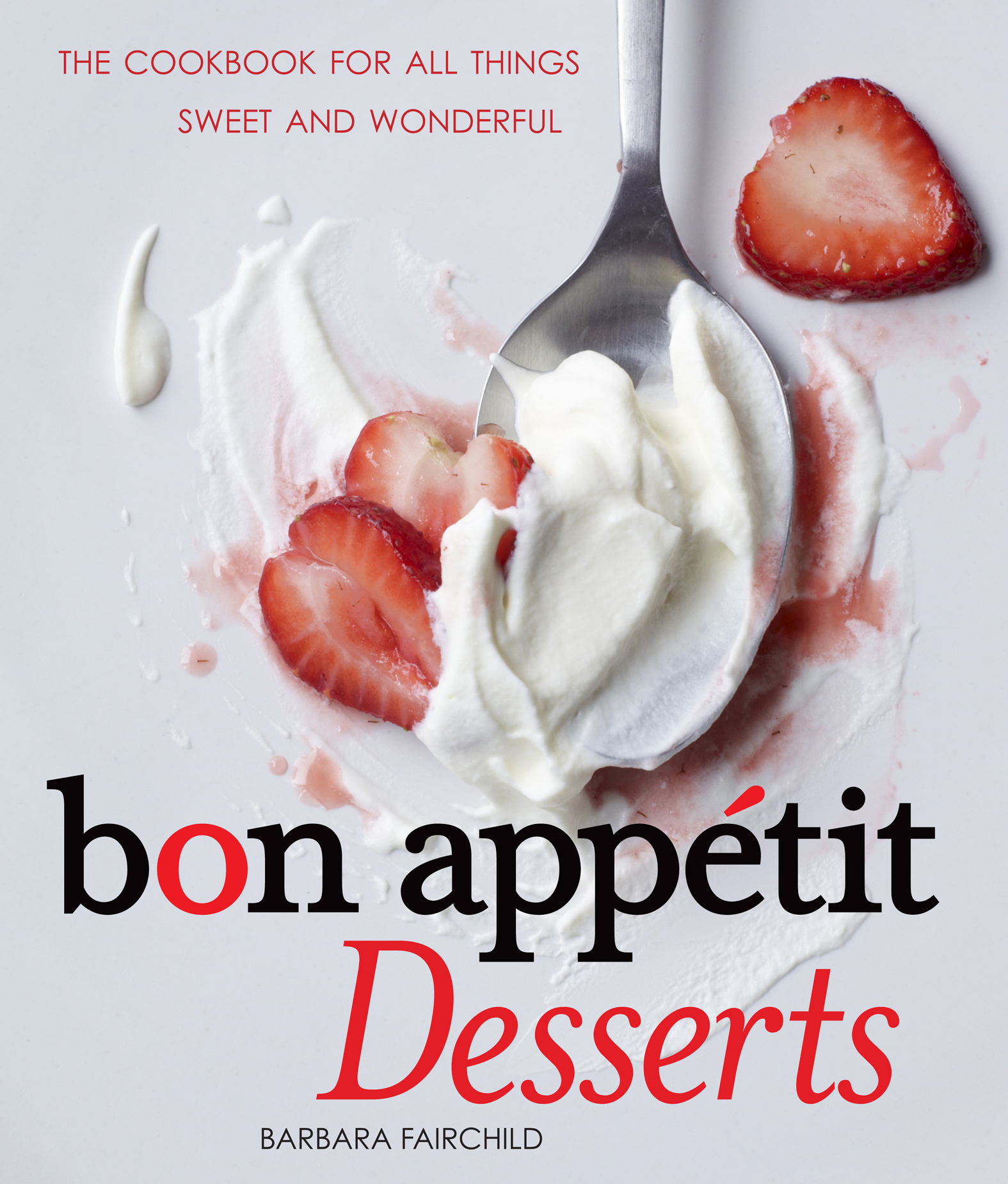 This image is the cover for the book Bon Appétit Desserts