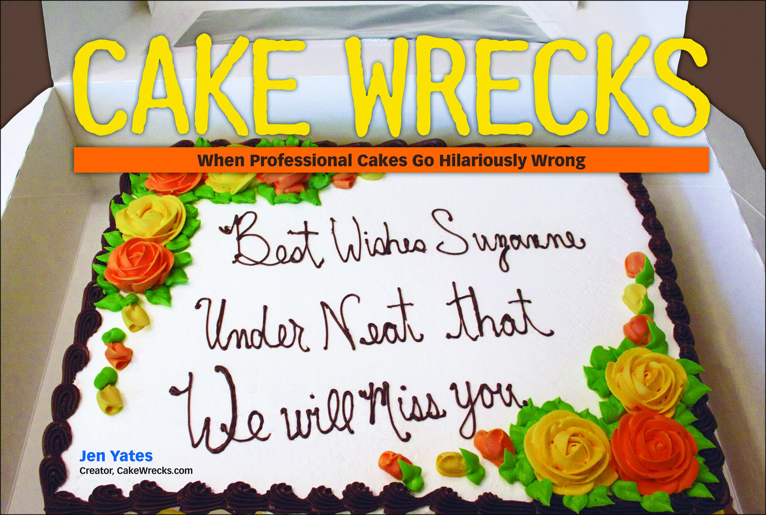 This image is the cover for the book Cake Wrecks