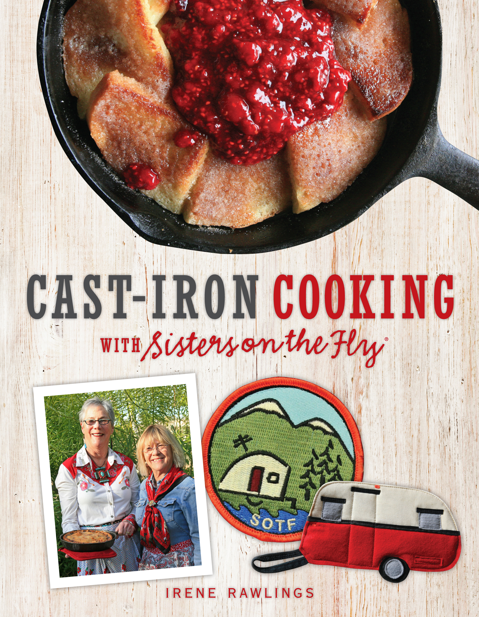 This image is the cover for the book Cast-Iron Cooking with Sisters on the Fly