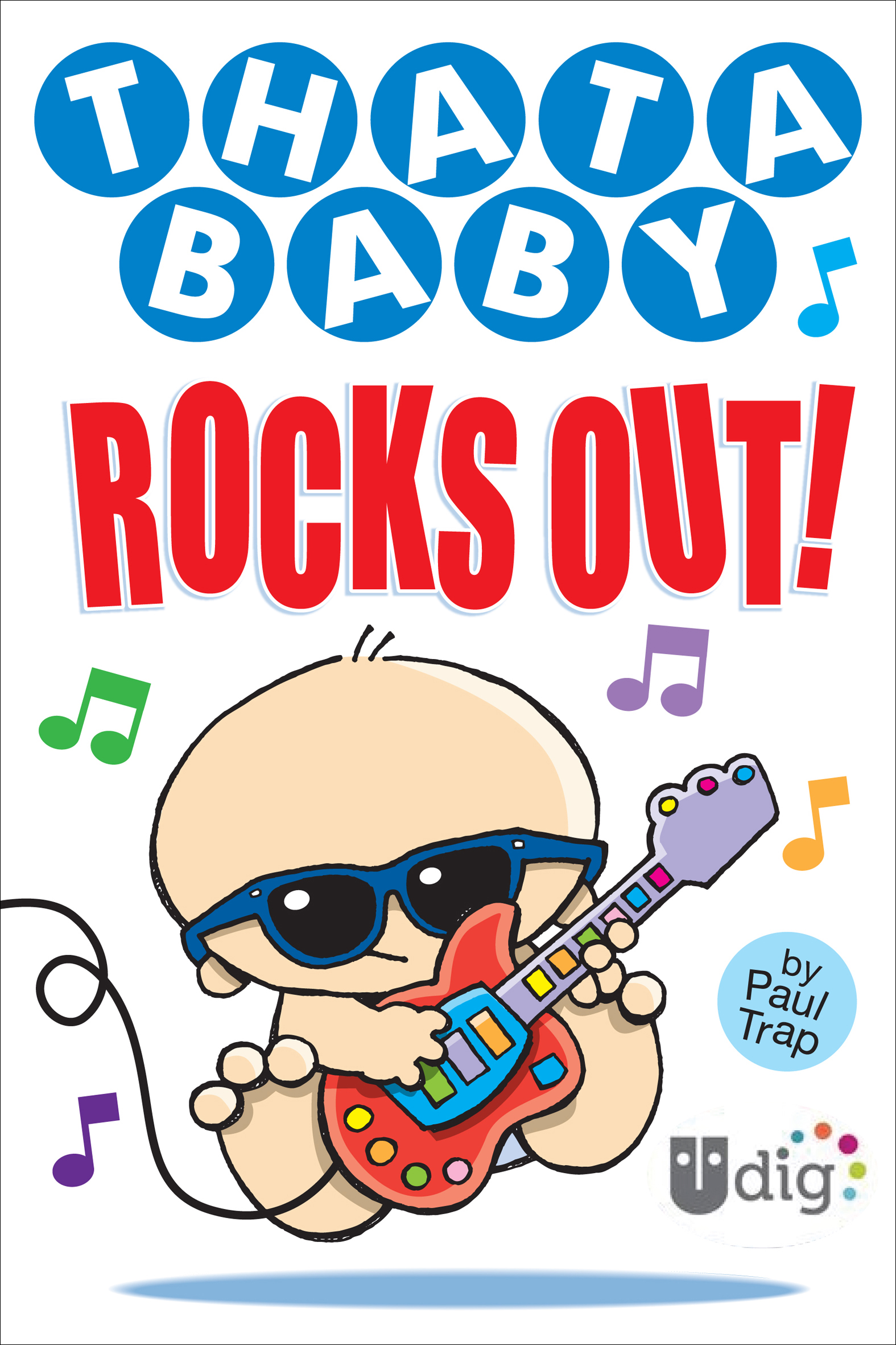 This image is the cover for the book Thatababy Rocks Out!, UDig