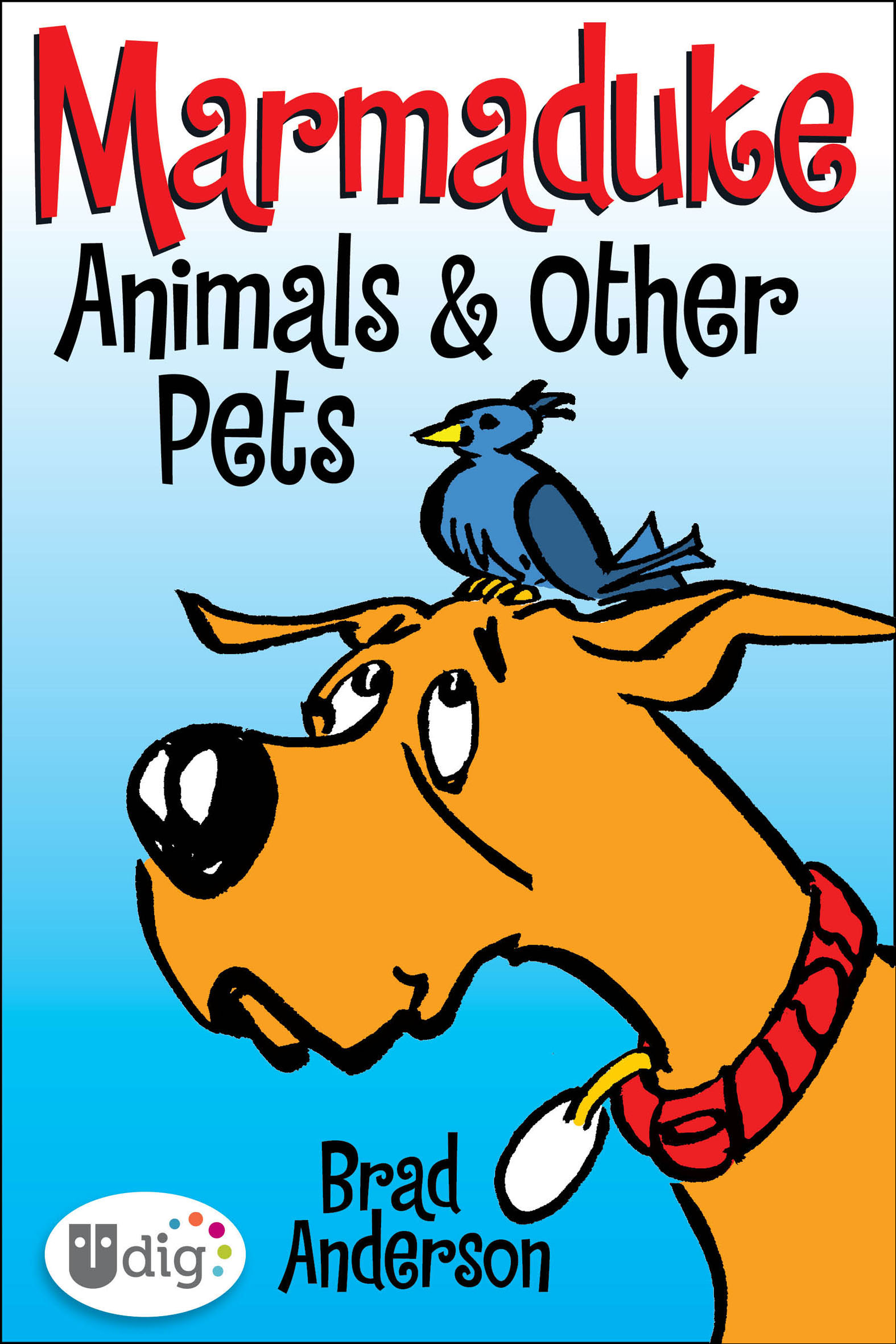 This image is the cover for the book Marmaduke: Animals & Other Pets, Marmaduke