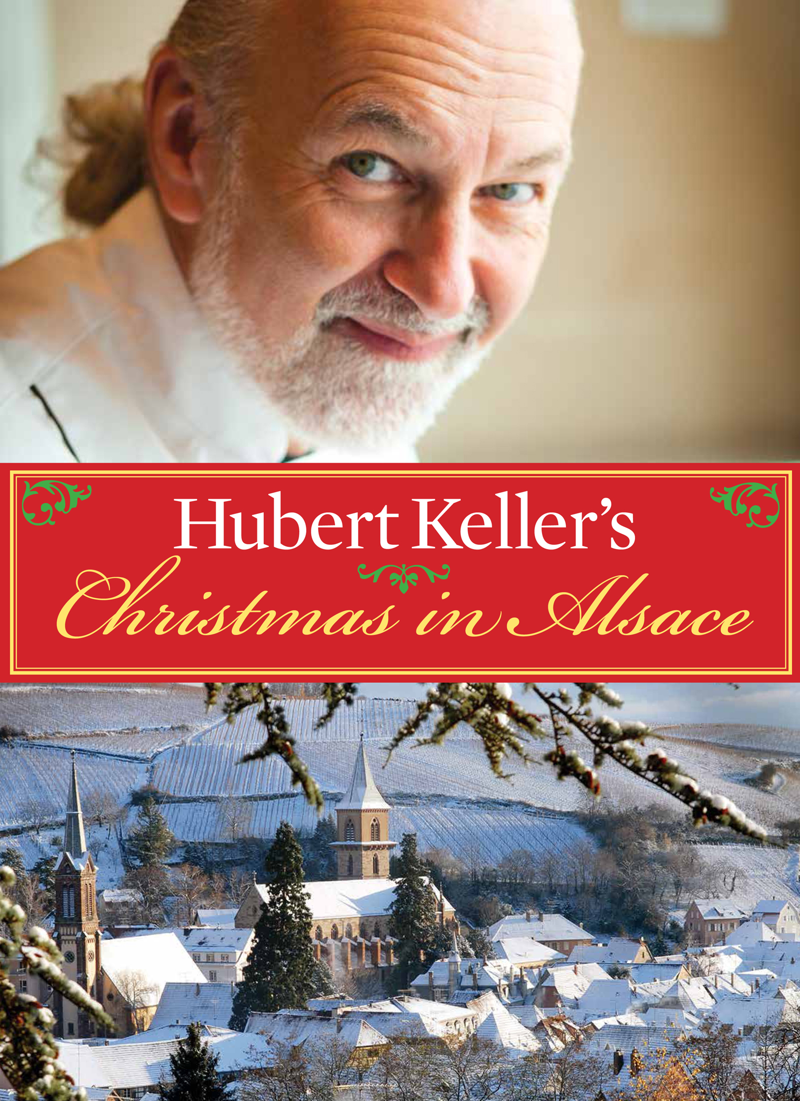 This image is the cover for the book Hubert Keller's Christmas in Alsace