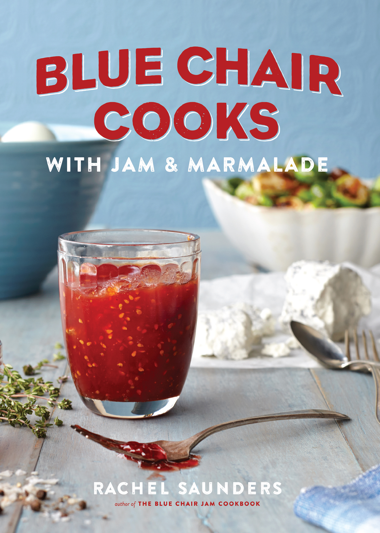 This image is the cover for the book Blue Chair Cooks with Jam & Marmalade