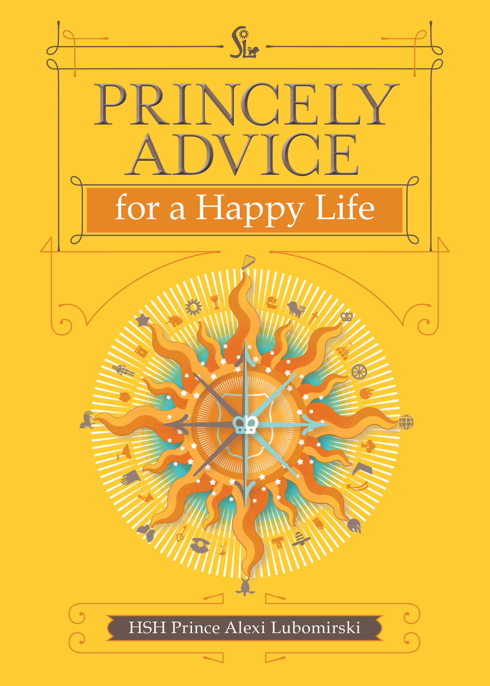 This image is the cover for the book Princely Advice for a Happy Life