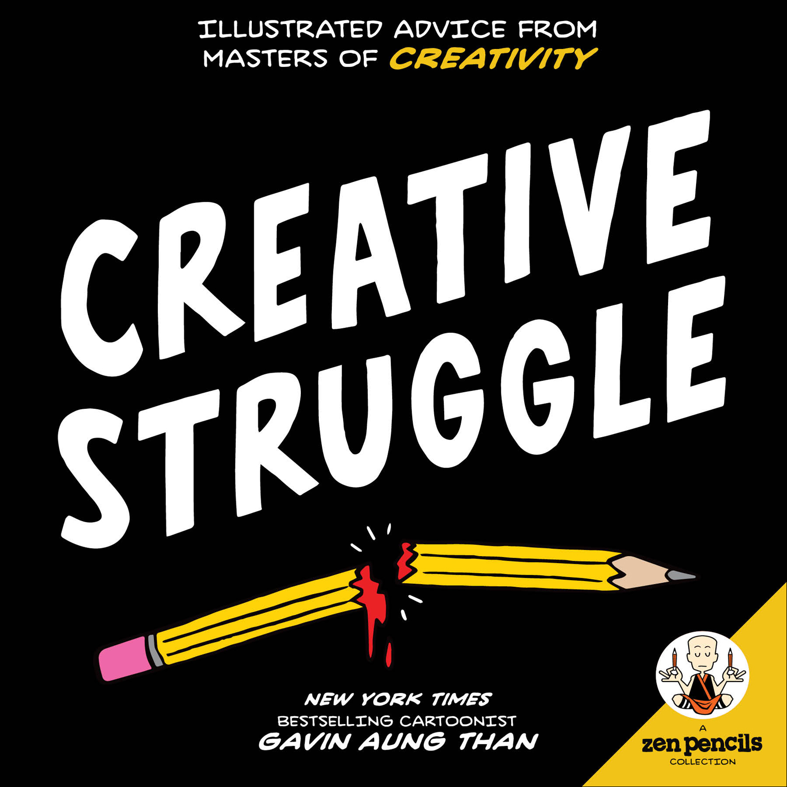 This image is the cover for the book Zen Pencils—Creative Struggle, Zen Pencils