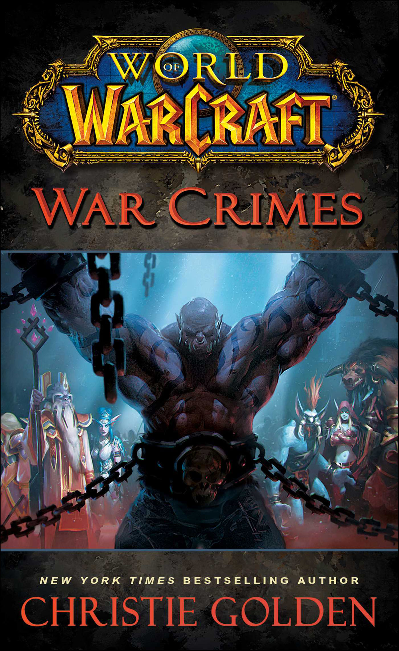 This image is the cover for the book World of Warcraft: War Crimes, World of Warcraft