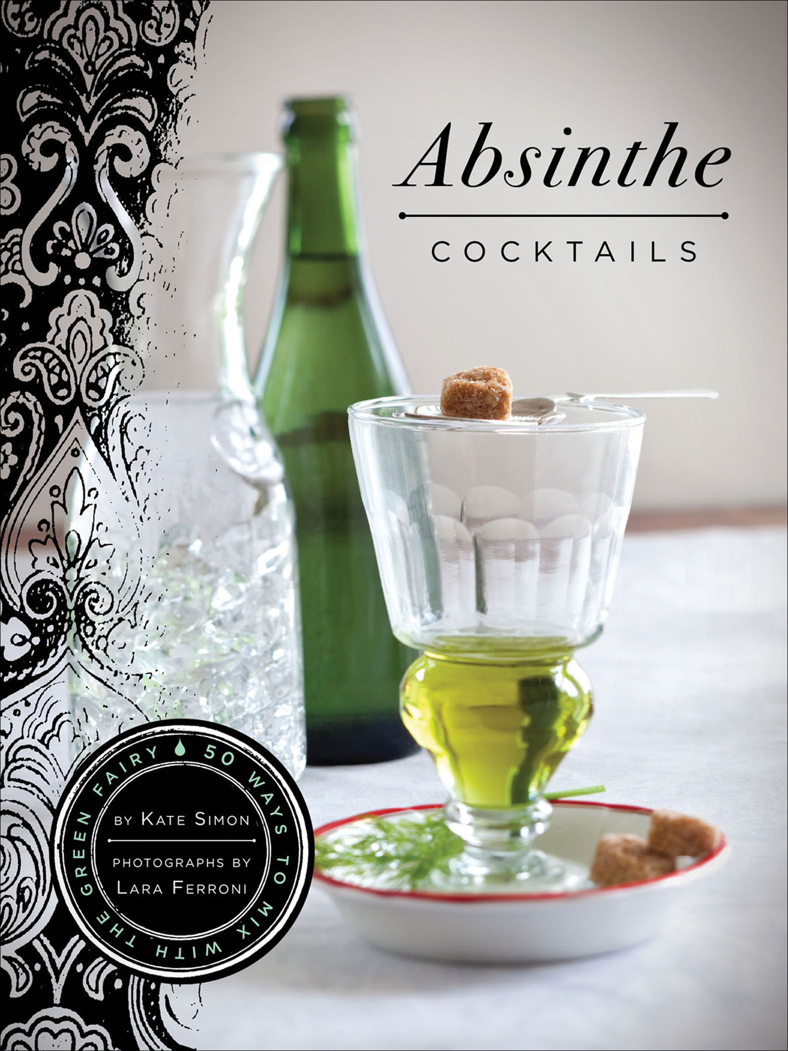 This image is the cover for the book Absinthe Cocktails