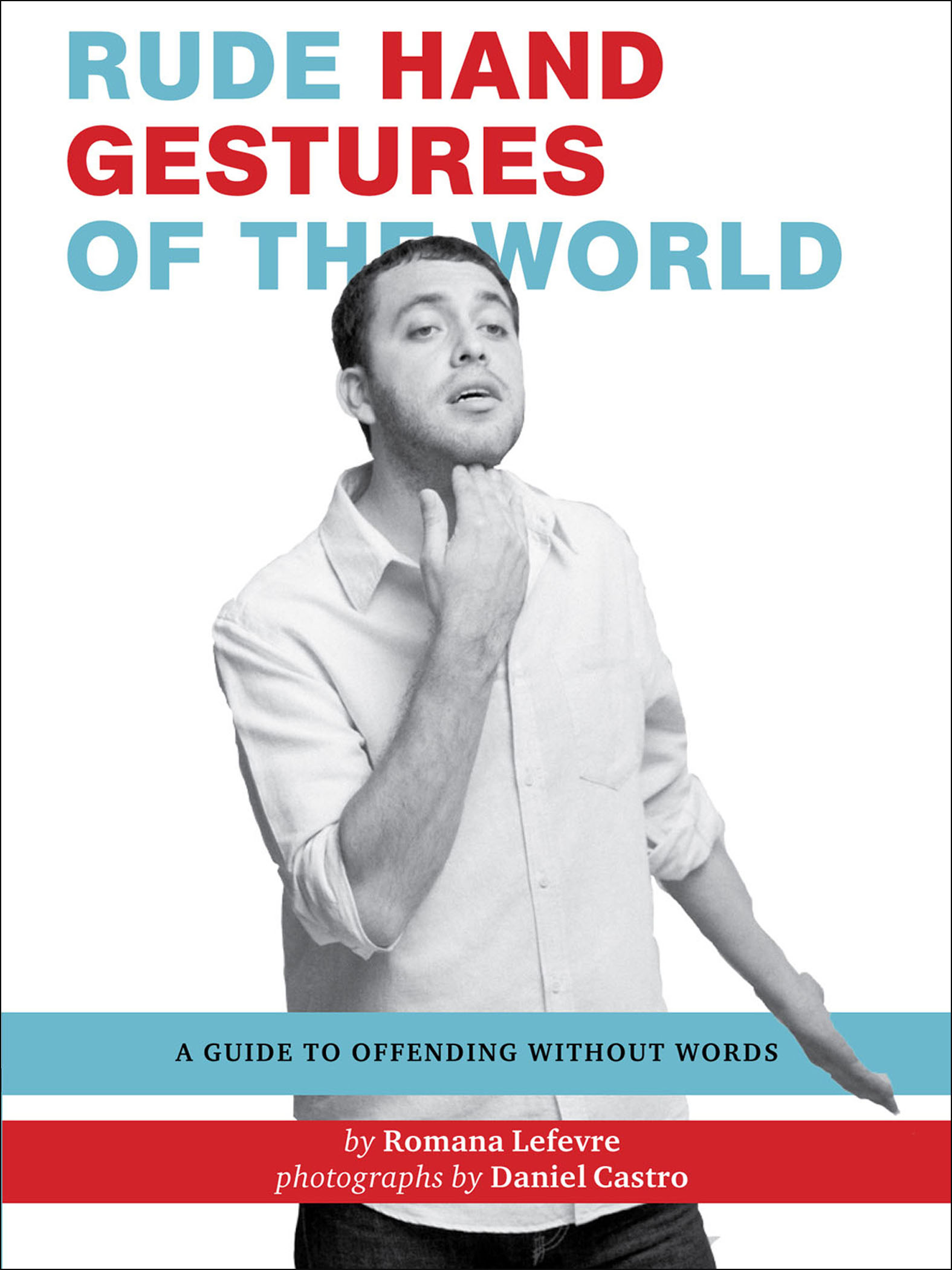 This image is the cover for the book Rude Hand Gestures of the World