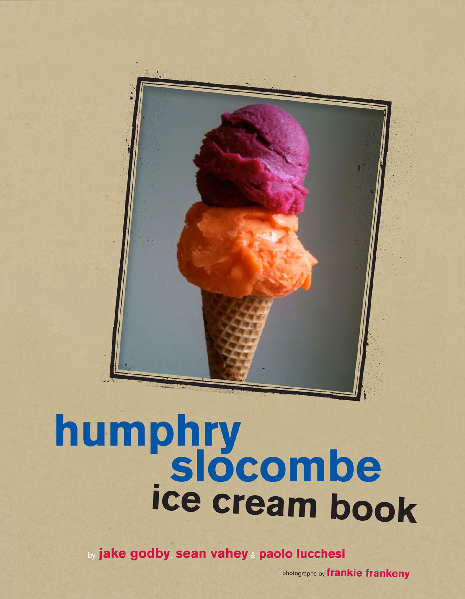 This image is the cover for the book Humphrey Slocombe Ice Cream Book