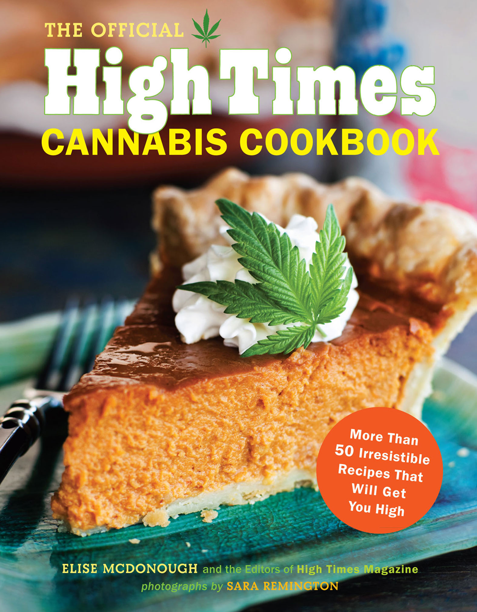 This image is the cover for the book Official High Times Cannabis Cookbook