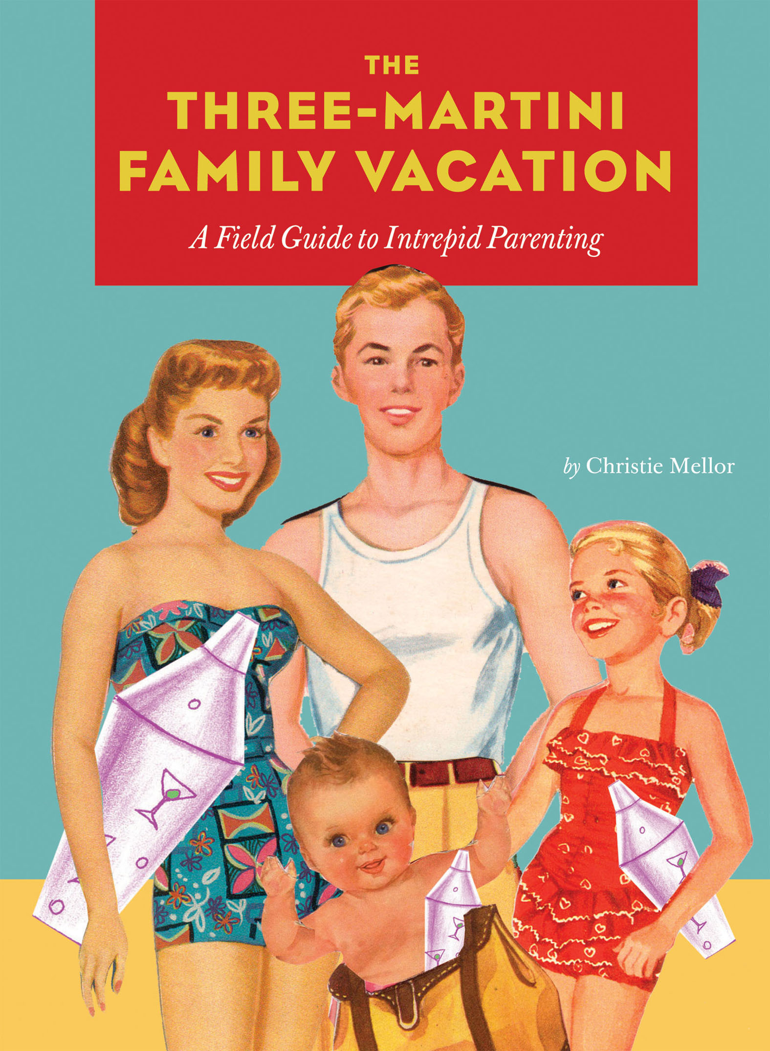 This image is the cover for the book Three-Martini Family Vacation