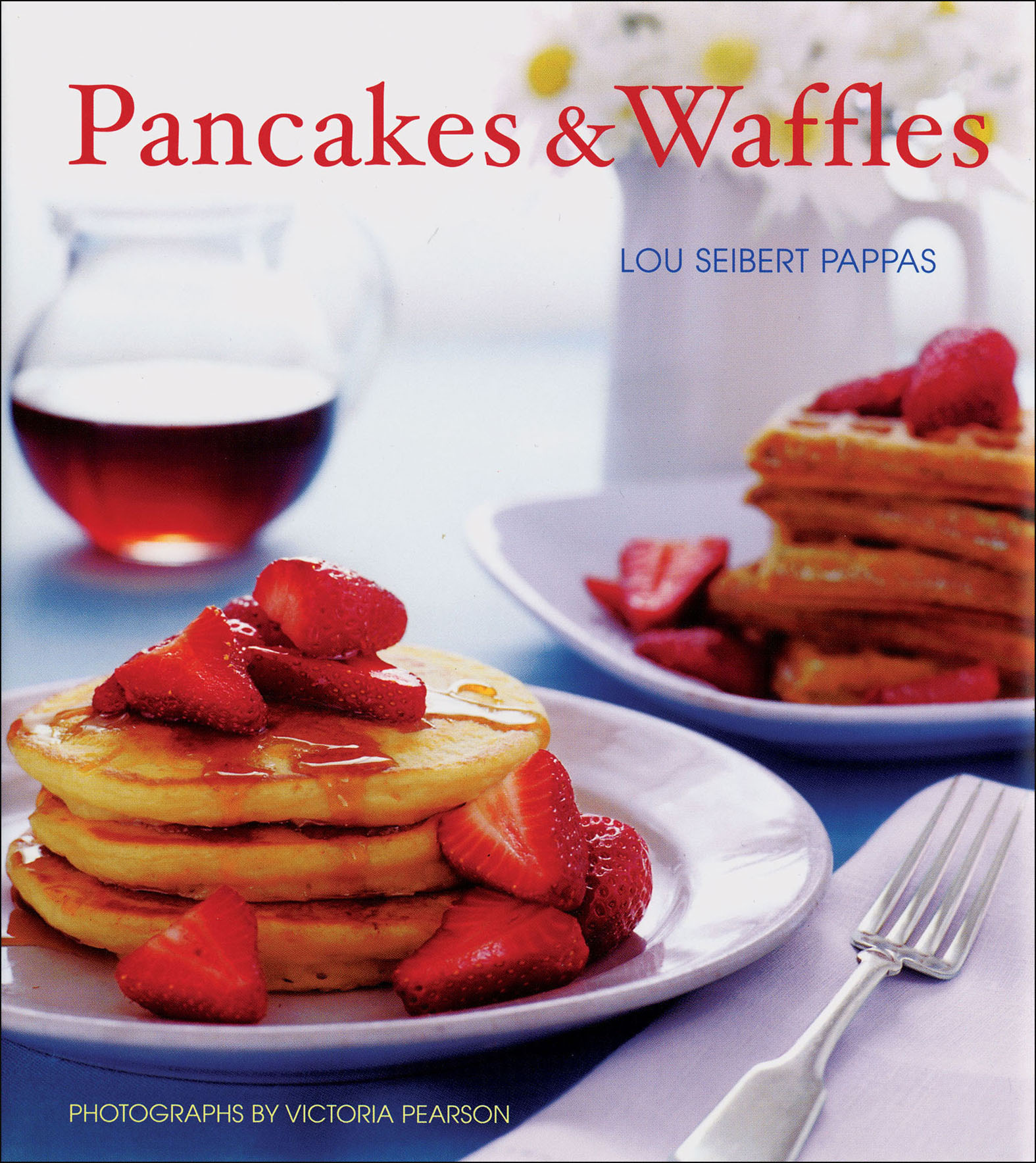 This image is the cover for the book Pancakes & Waffles