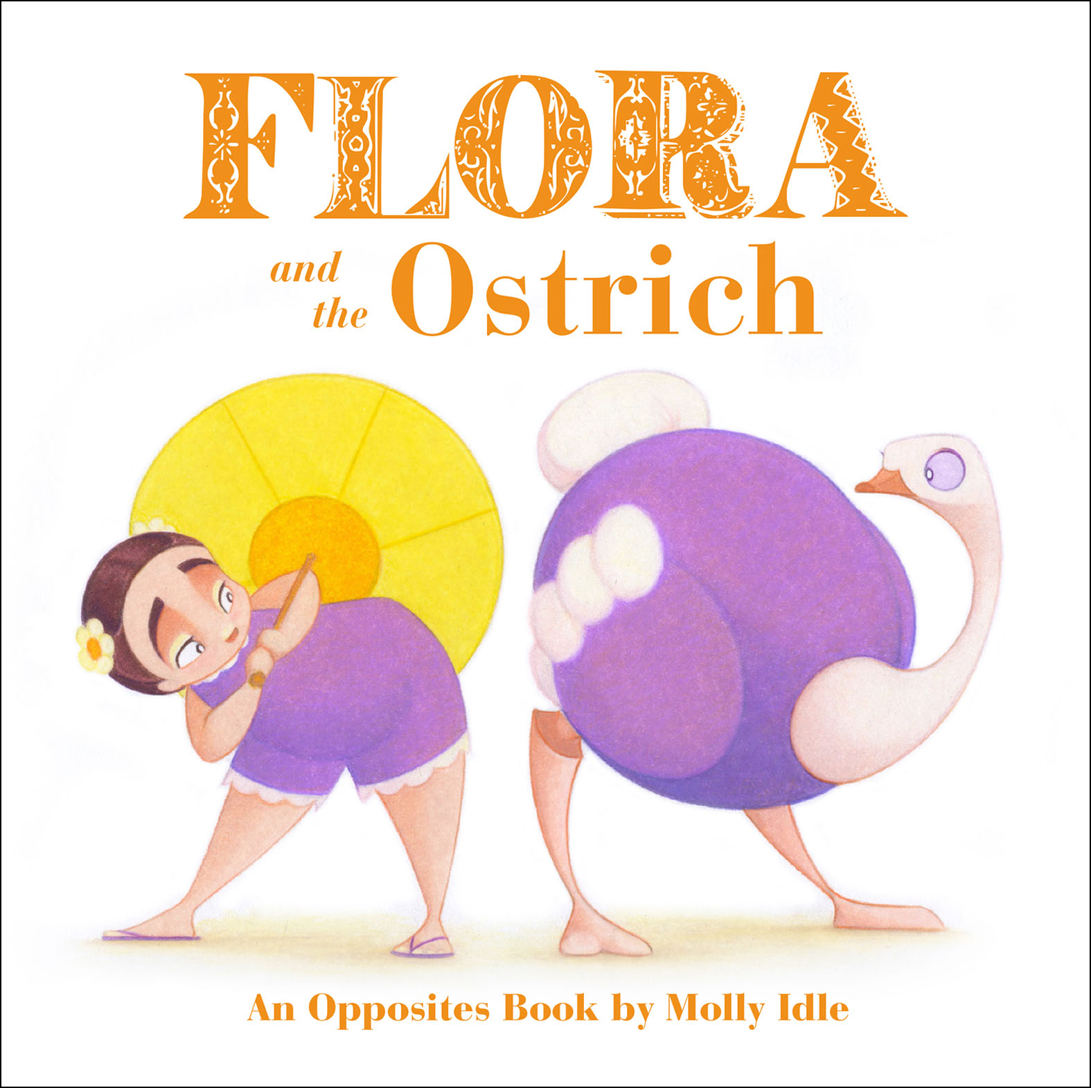 This image is the cover for the book Flora and the Ostrich, Flora and Her Feathered Friends