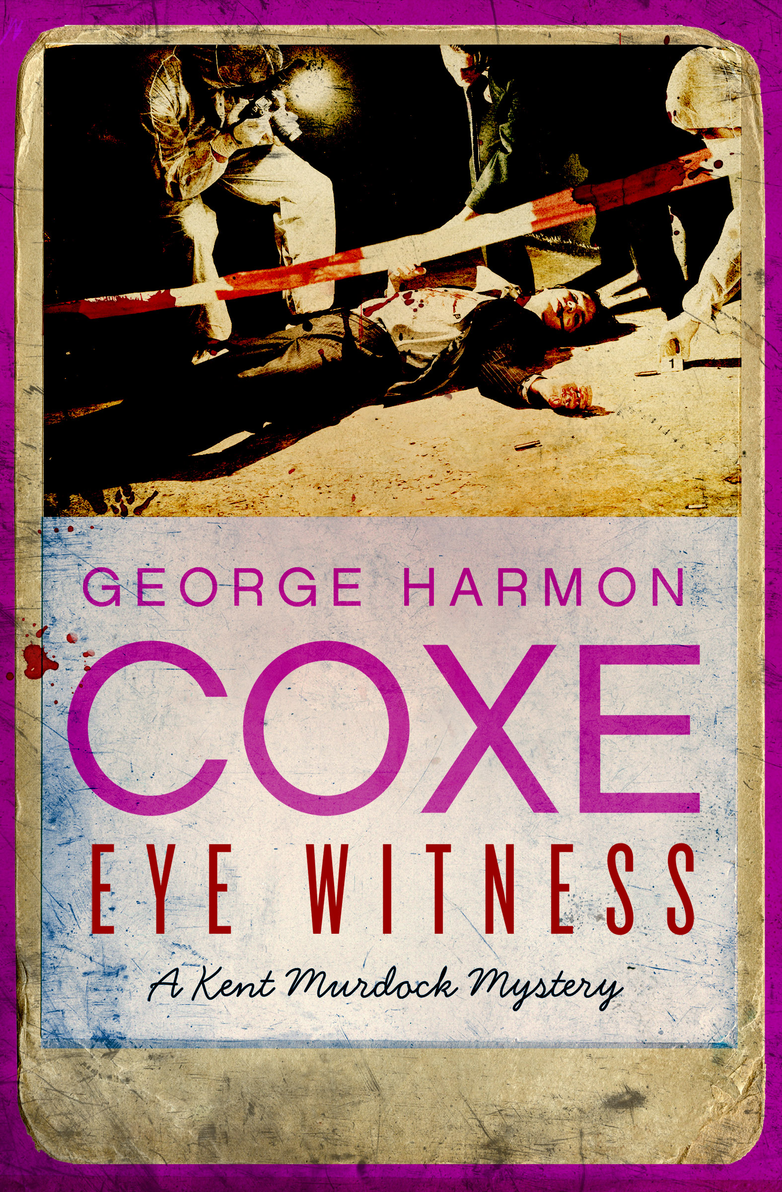 This image is the cover for the book Eye Witness, The Kent Murdock Mysteries