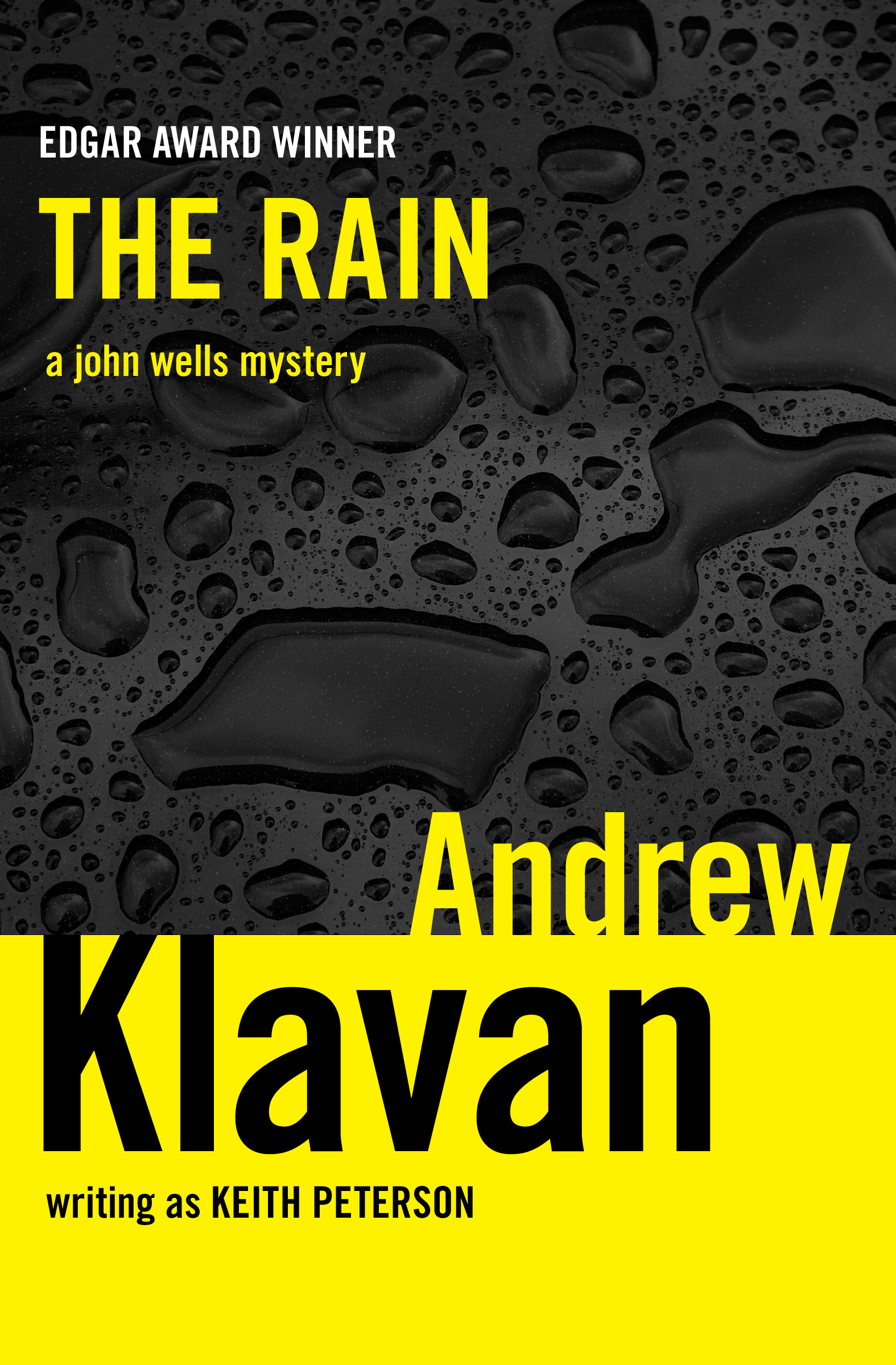 This image is the cover for the book Rain, The John Wells Mysteries