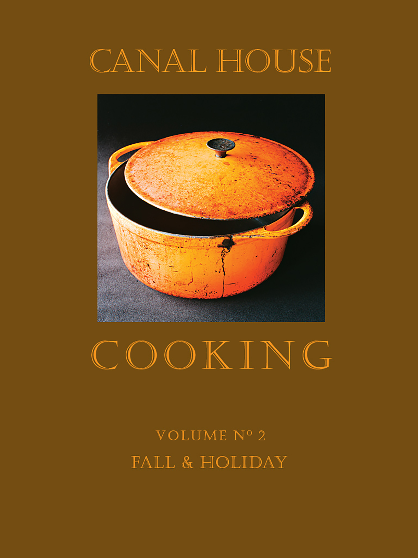 This image is the cover for the book Canal House Cooking Volume N° 2, Canal House Cooking