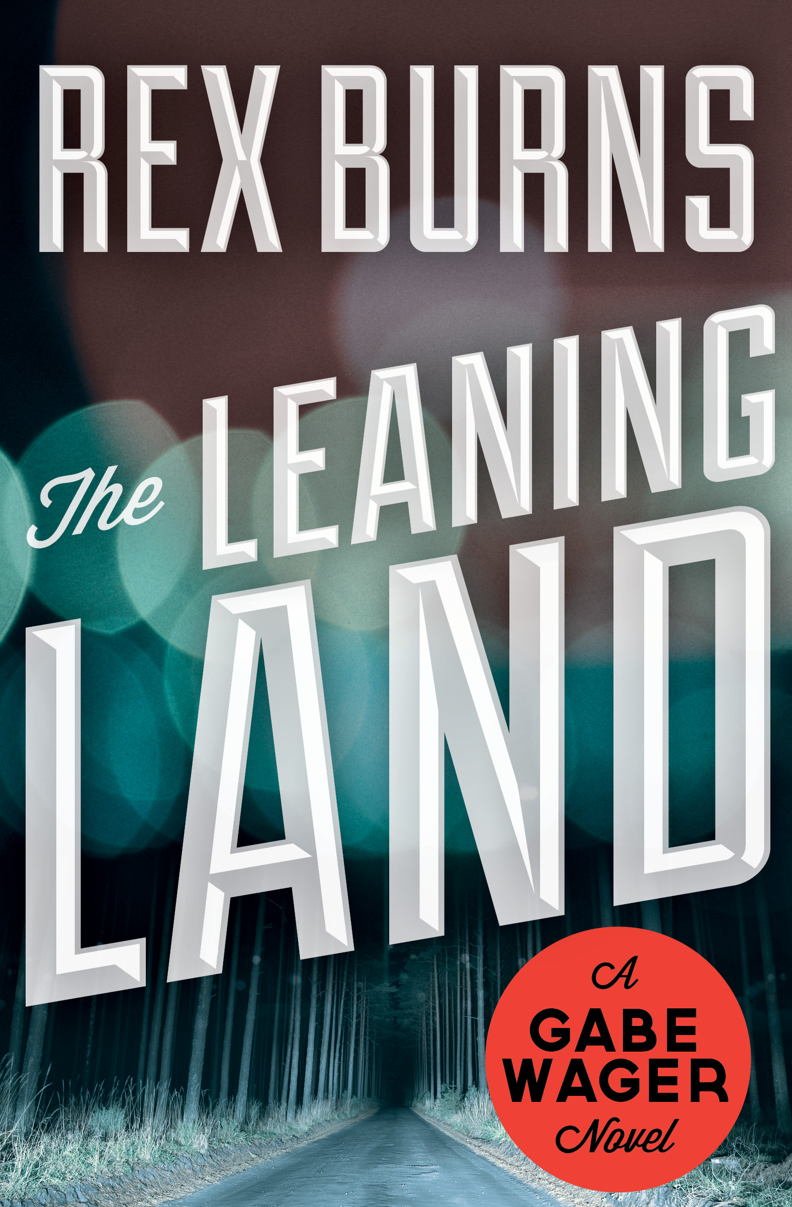 This image is the cover for the book Leaning Land, The Gabe Wager Novels