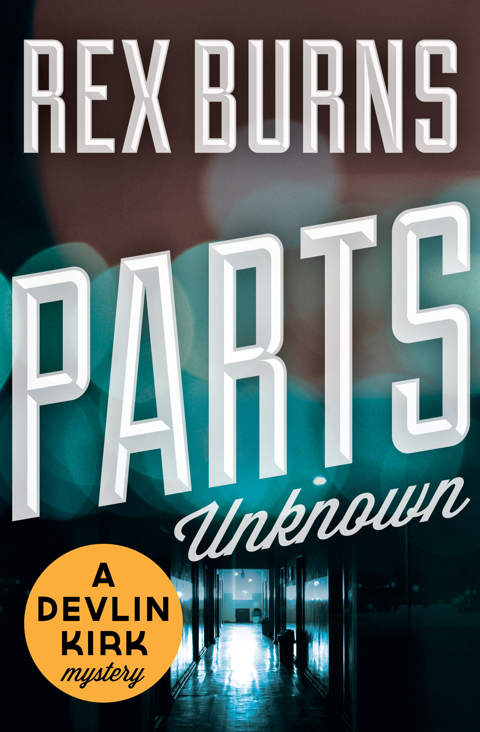 This image is the cover for the book Parts Unknown, The Devlin Kirk Mysteries
