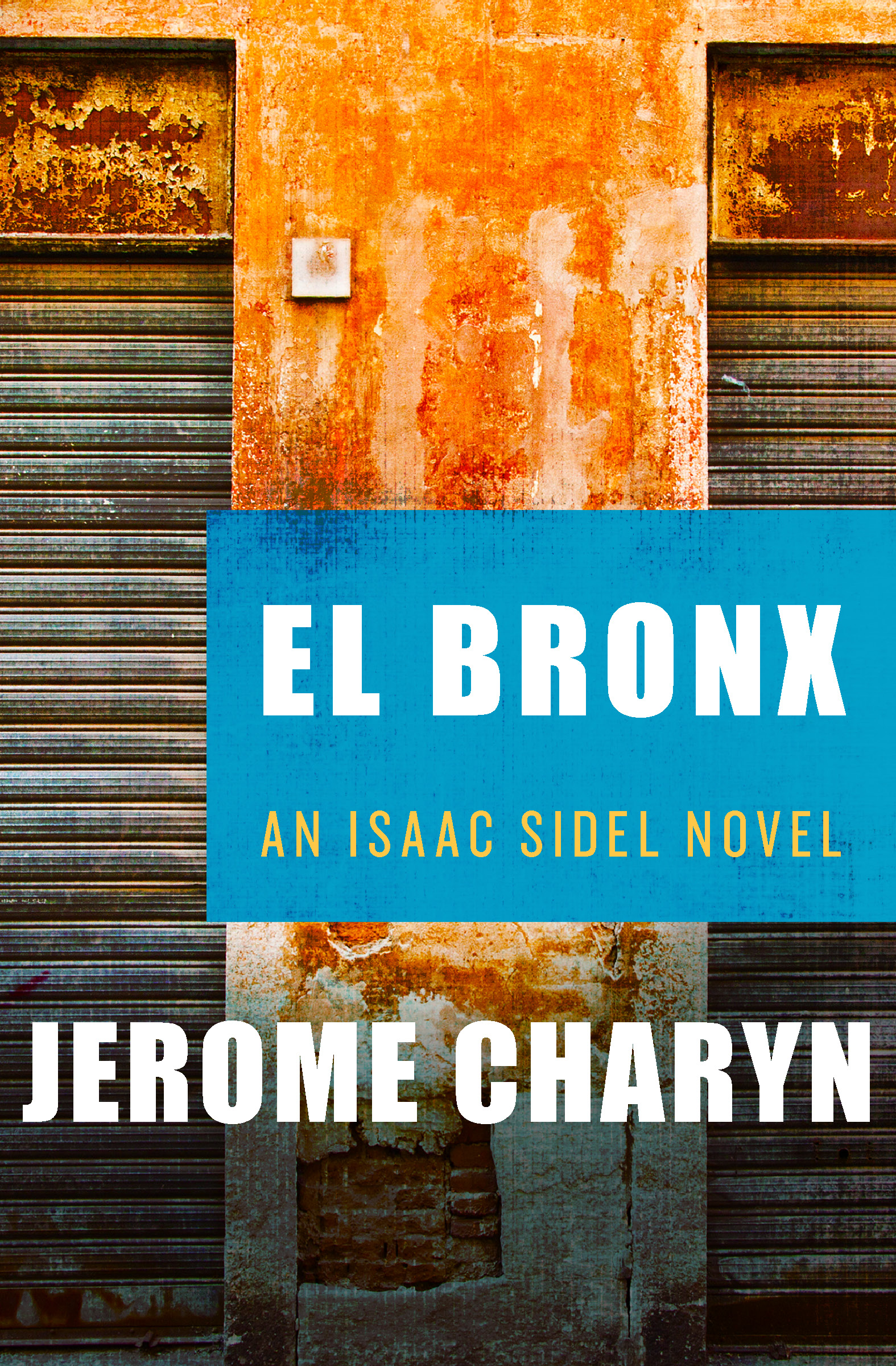 This image is the cover for the book El Bronx, The Isaac Sidel Novels