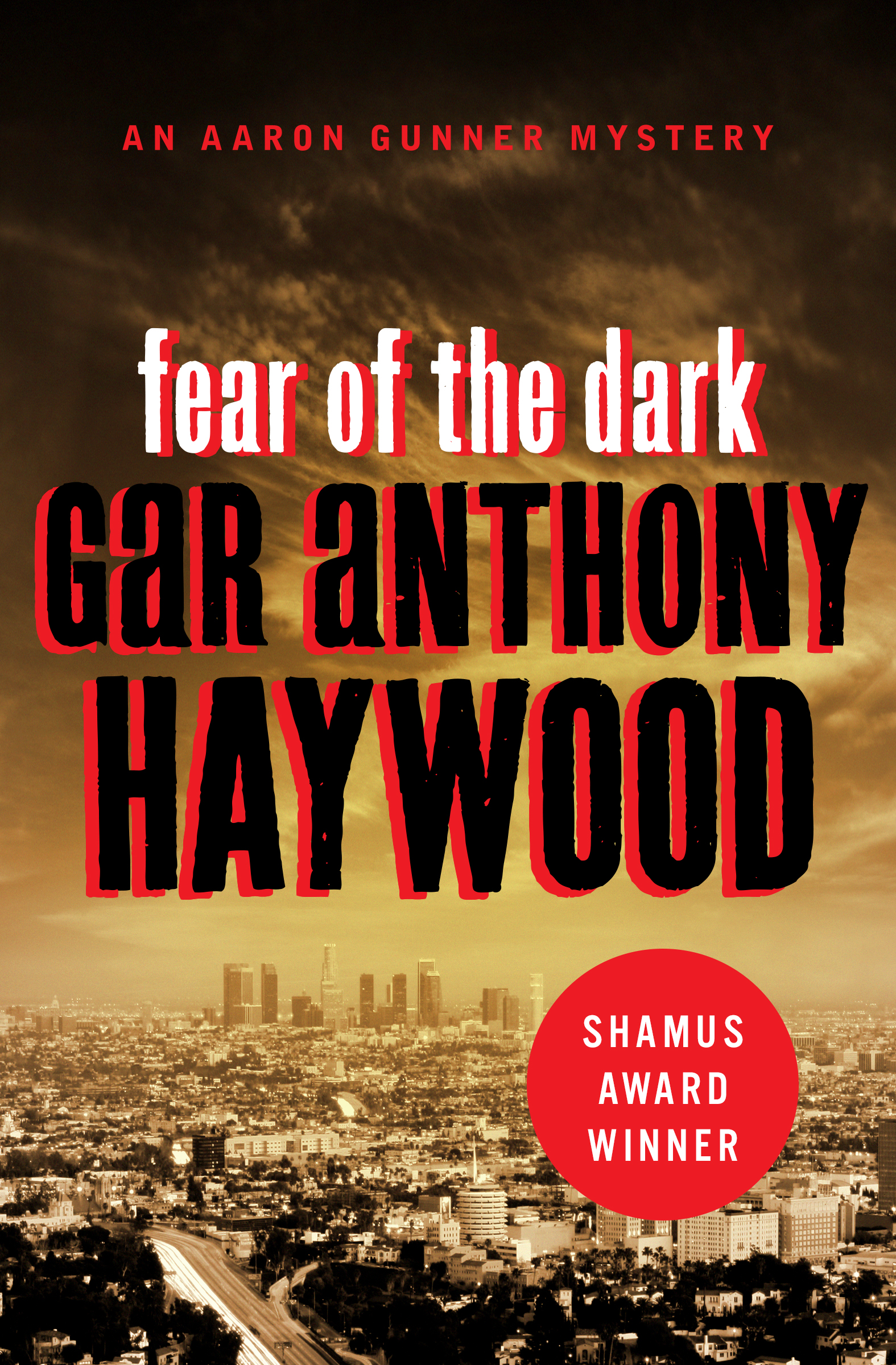 This image is the cover for the book Fear of the Dark, The Aaron Gunner Mysteries