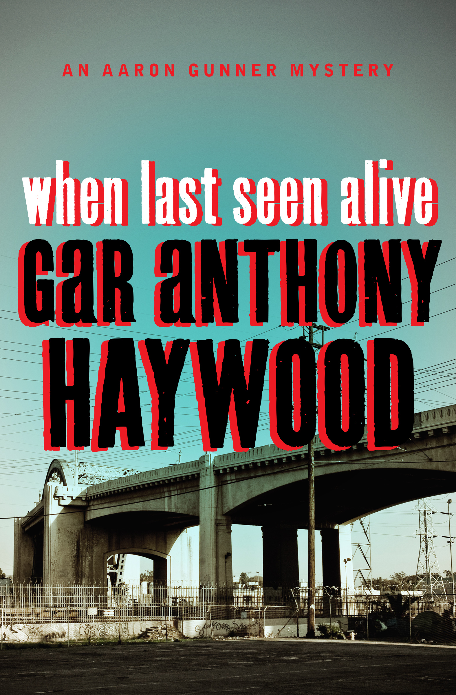 This image is the cover for the book When Last Seen Alive, The Aaron Gunner Mysteries