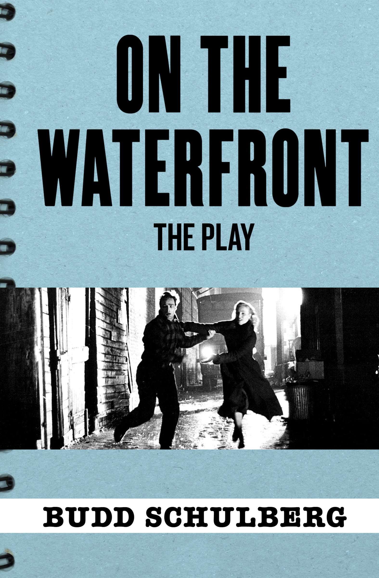 This image is the cover for the book On the Waterfront: The Play