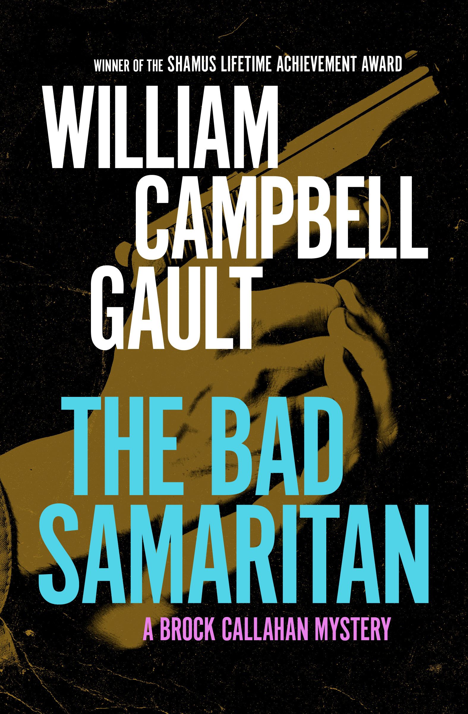 This image is the cover for the book Bad Samaritan, The Brock Callahan Mysteries