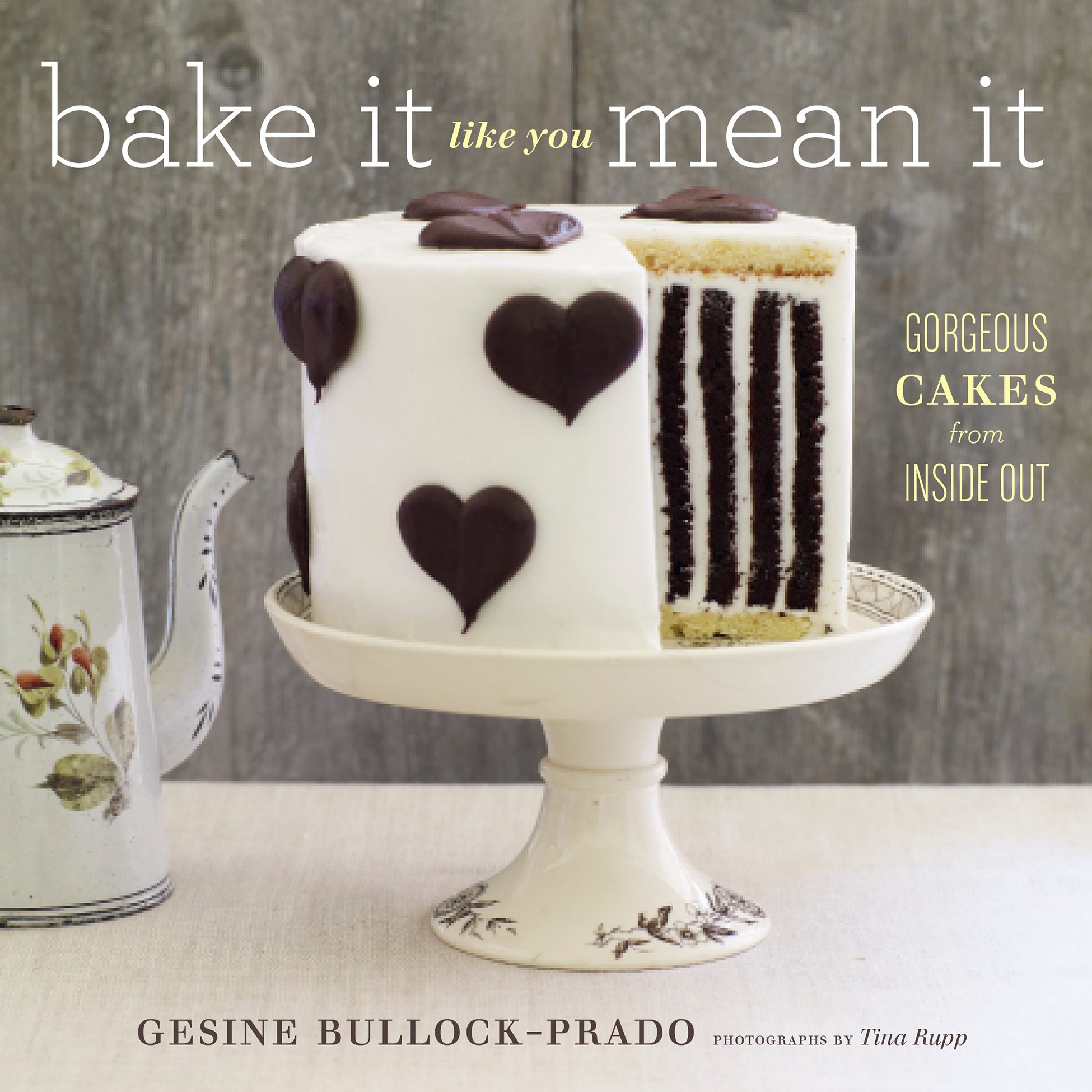 This image is the cover for the book Bake It Like You Mean It
