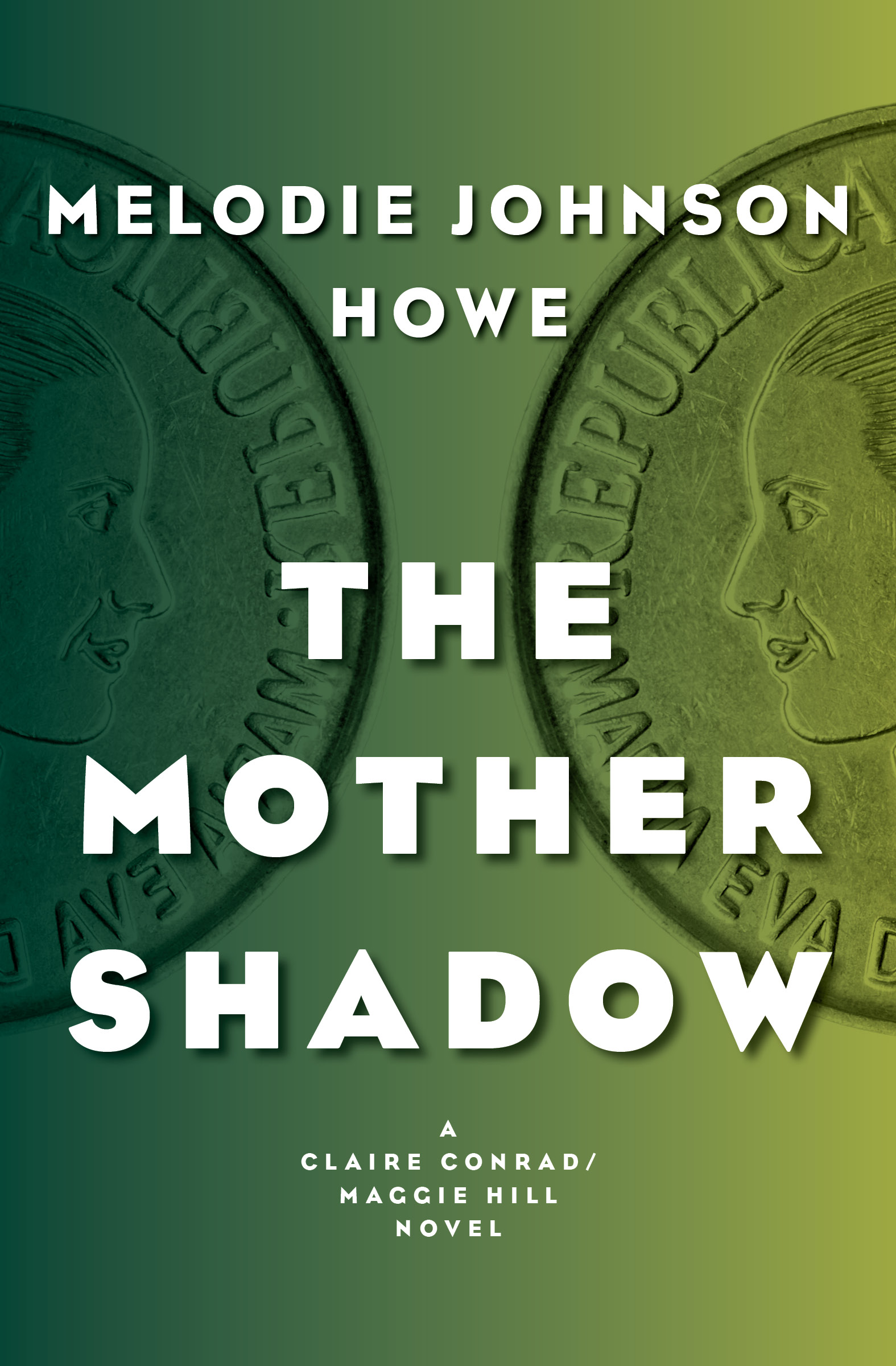 This image is the cover for the book Mother Shadow, The Claire Conrad/Maggie Hill Novels