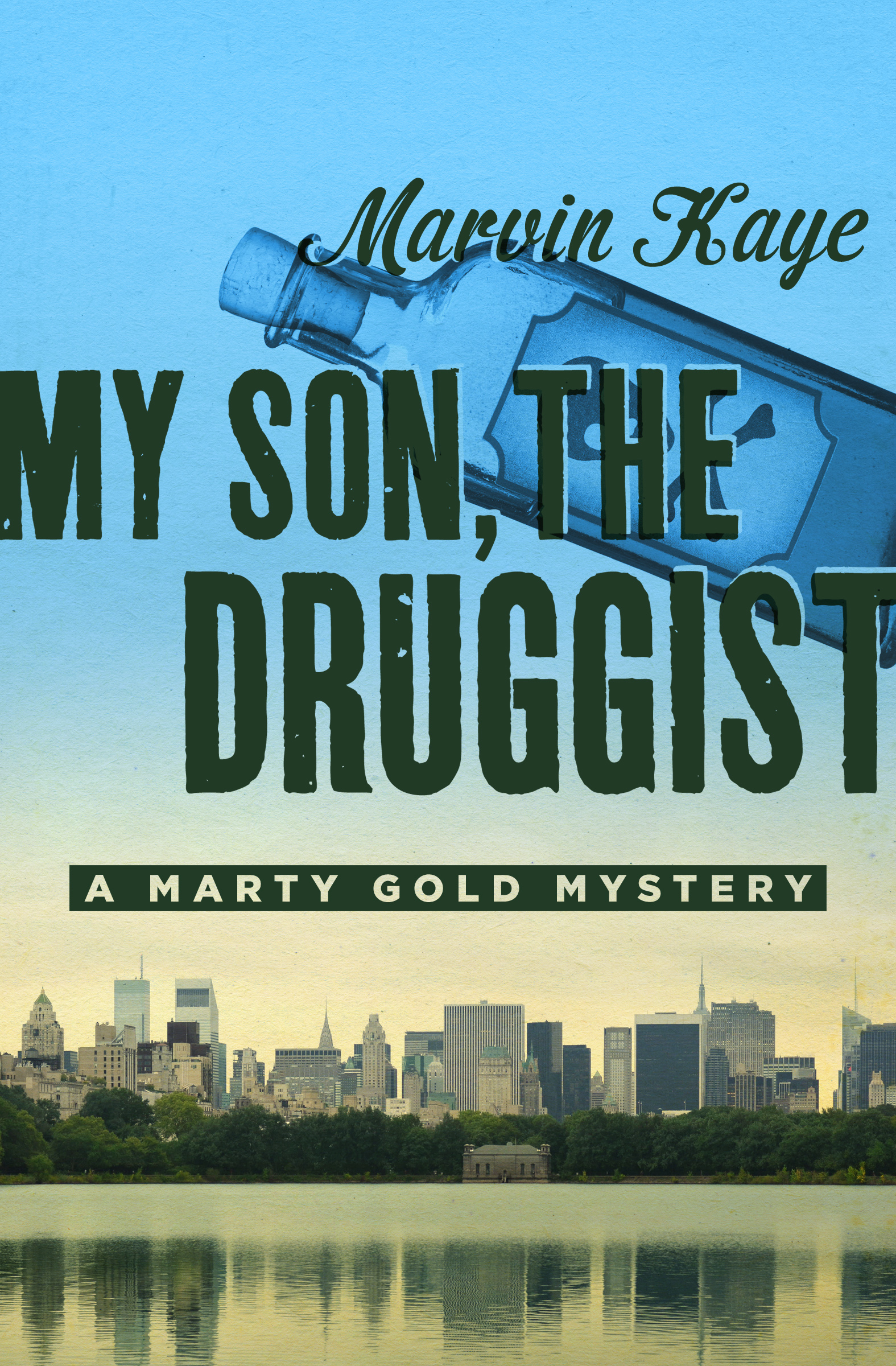This image is the cover for the book My Son, the Druggist, The Marty Gold Mysteries