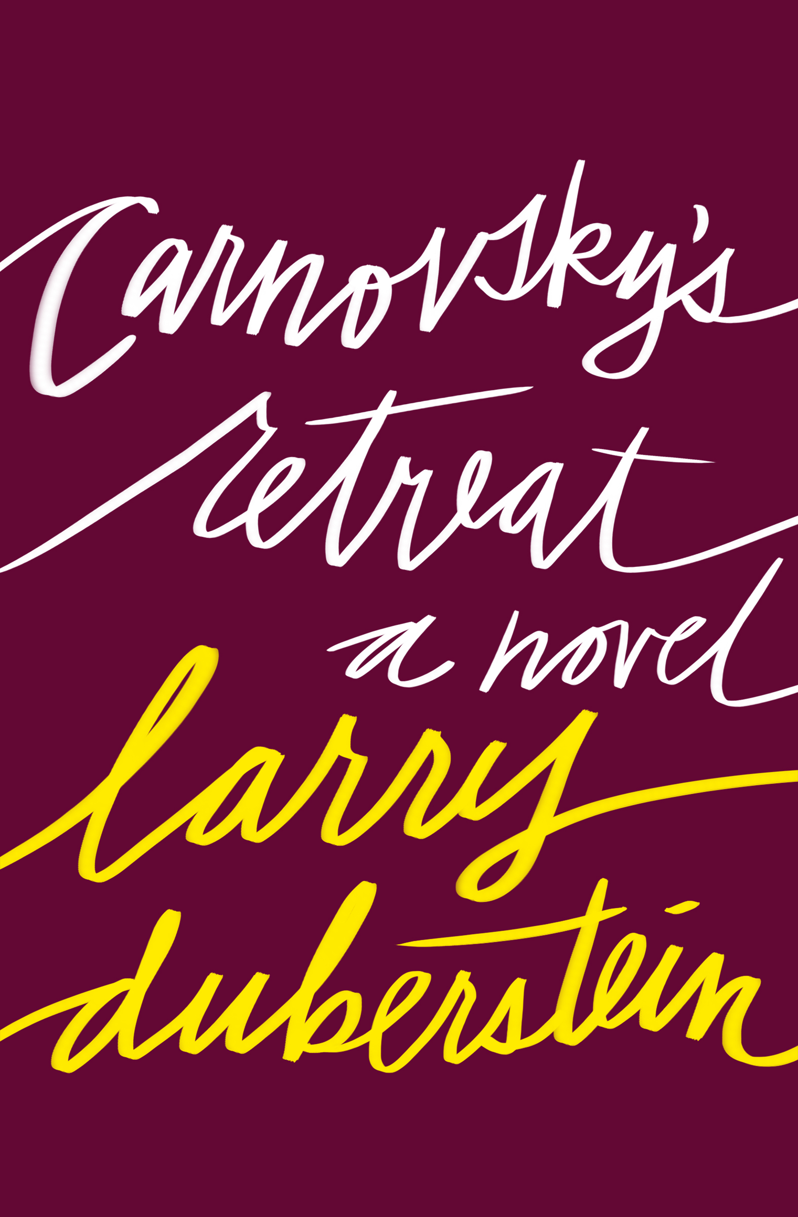 This image is the cover for the book Carnovsky's Retreat