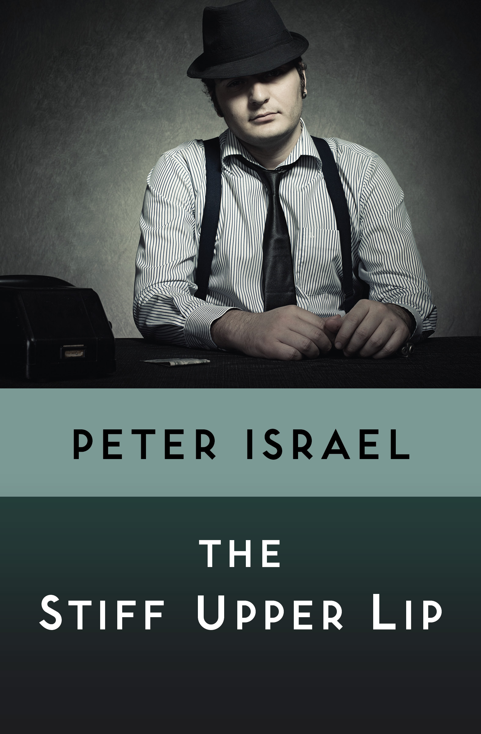 This image is the cover for the book Stiff Upper Lip