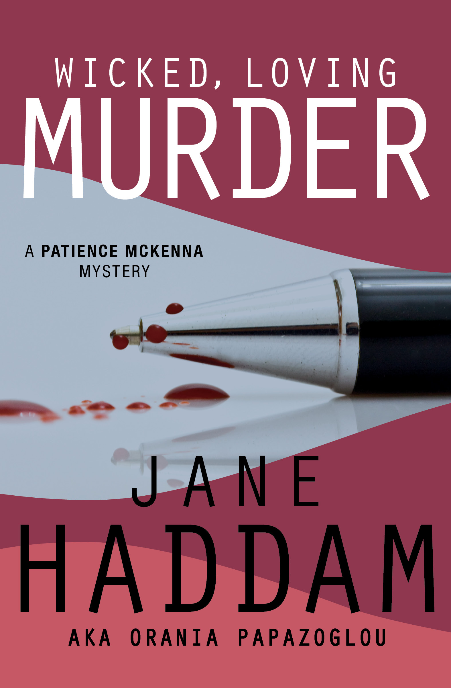 This image is the cover for the book Wicked, Loving Murder, The Patience McKenna Mysteries